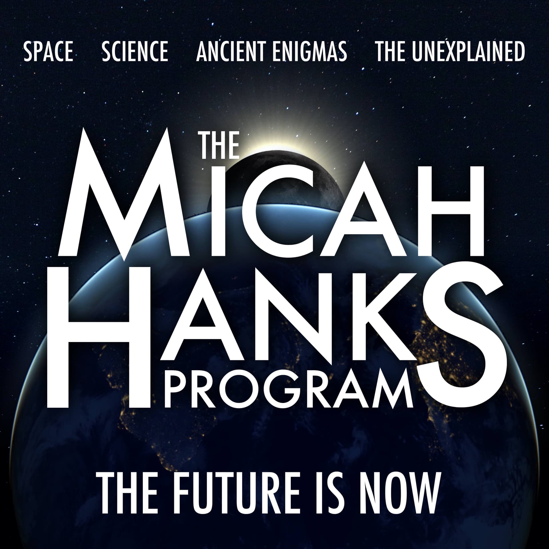 The Micah Hanks Program - Podcasts