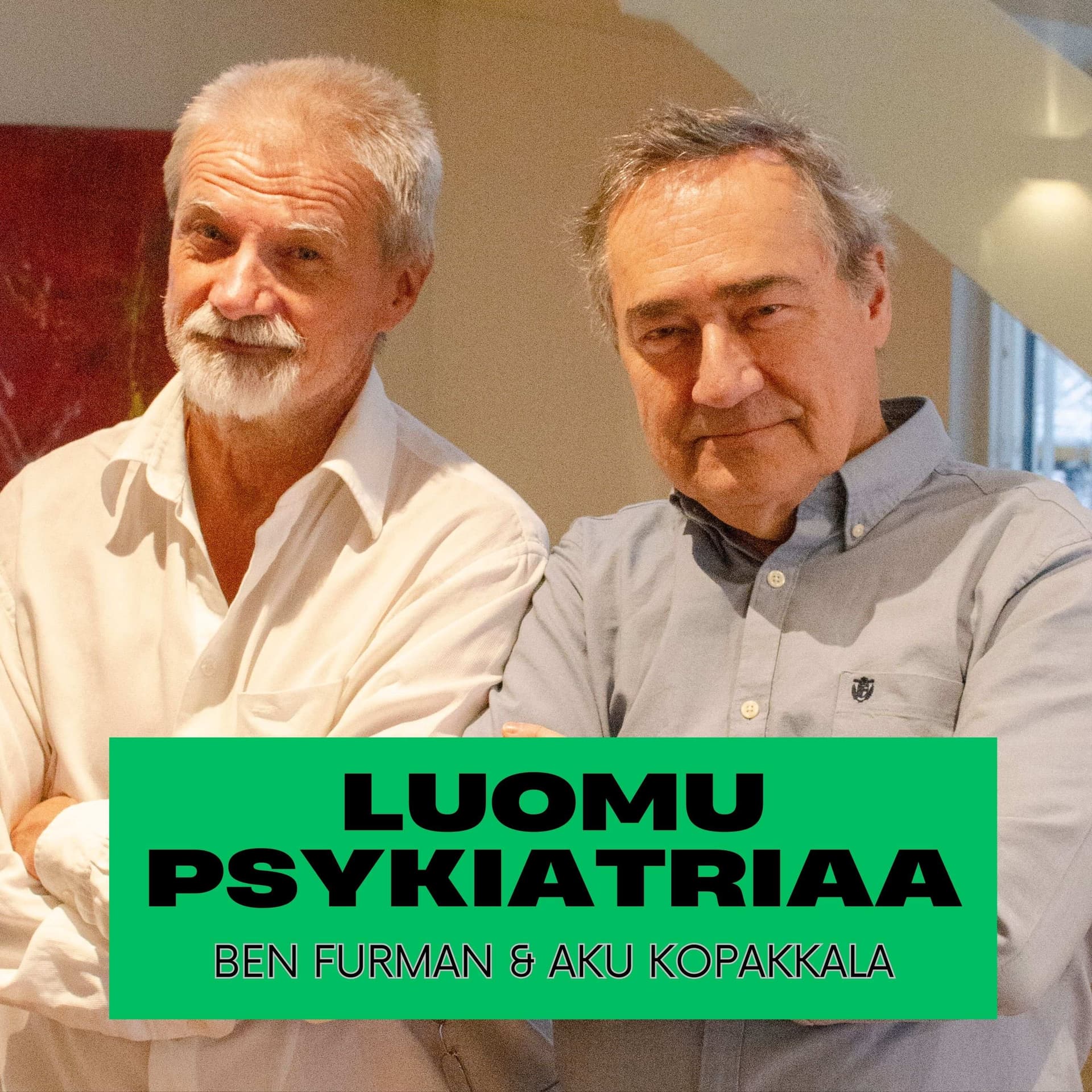 Luomupsykiatriaa - Aku ja Ben - Podcastler
