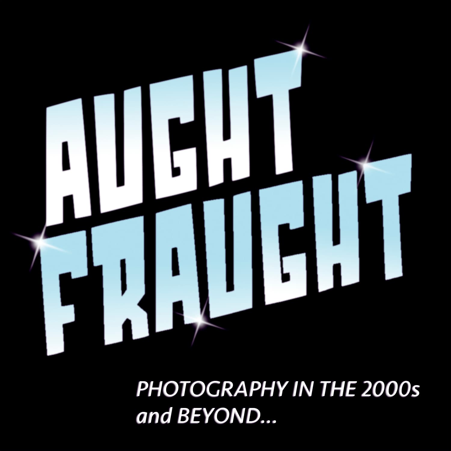 Aught Fraught - Podcasts