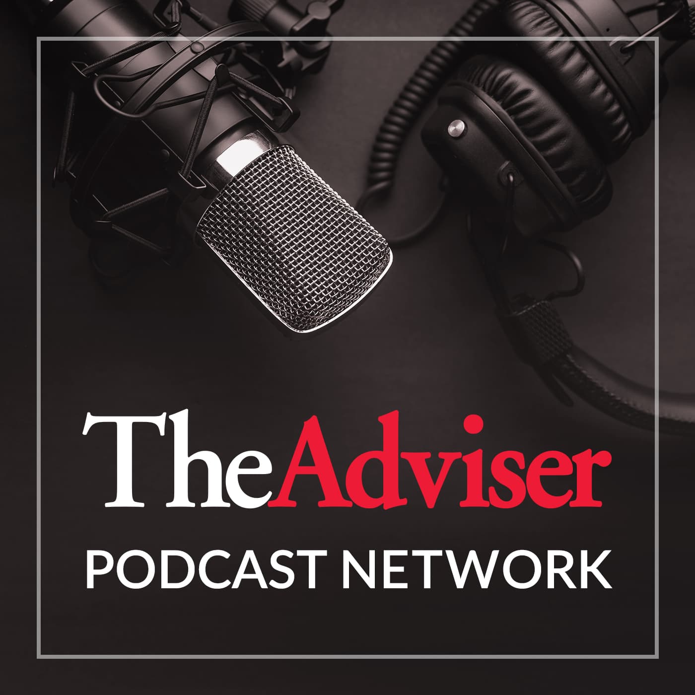The Adviser Podcast Network - Podcasts