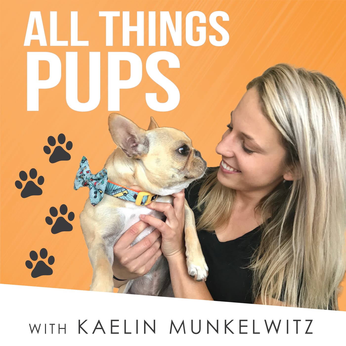 All Things Pups with Kaelin Munkelwitz - Podcasts
