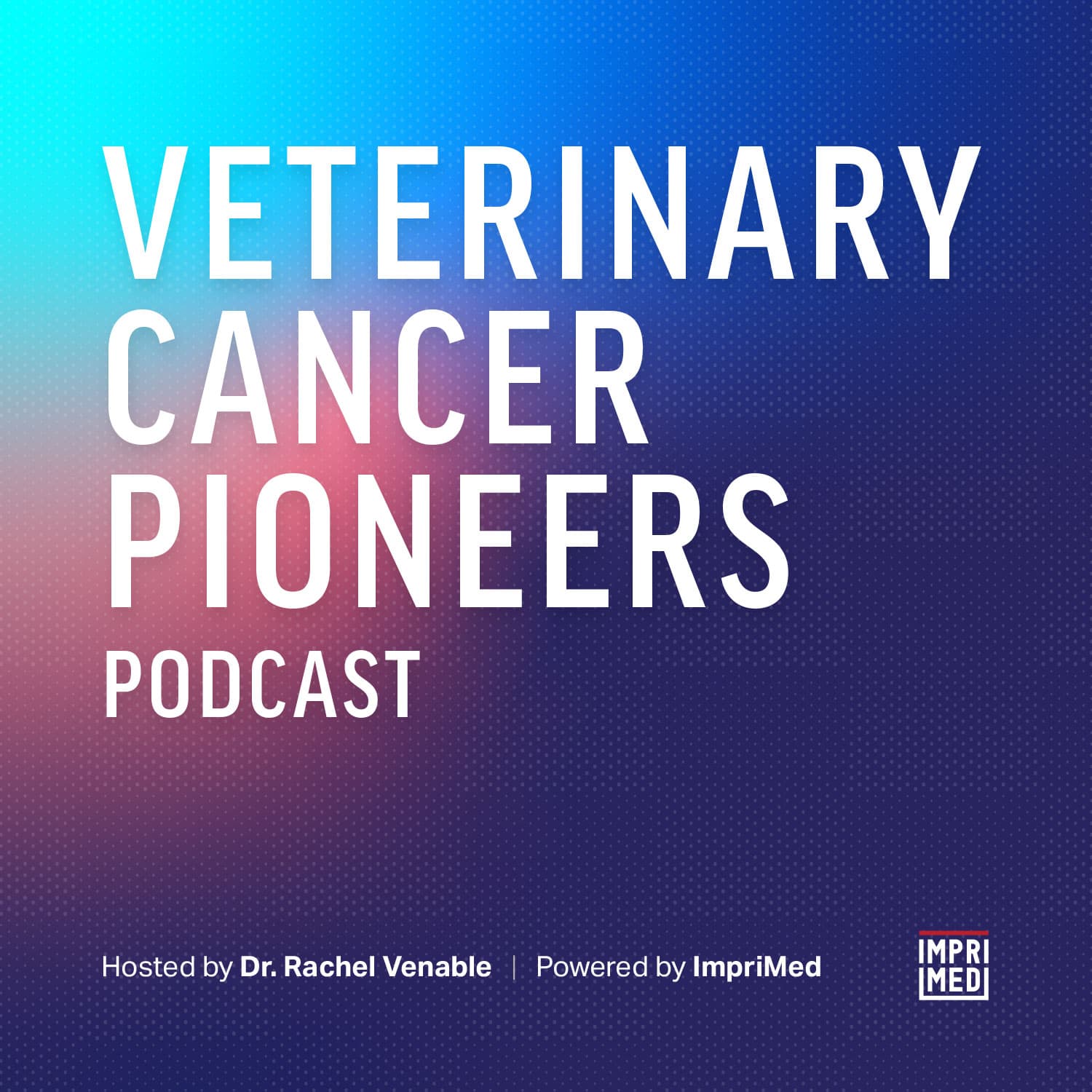 Veterinary Cancer Pioneers Podcast - Podcasts