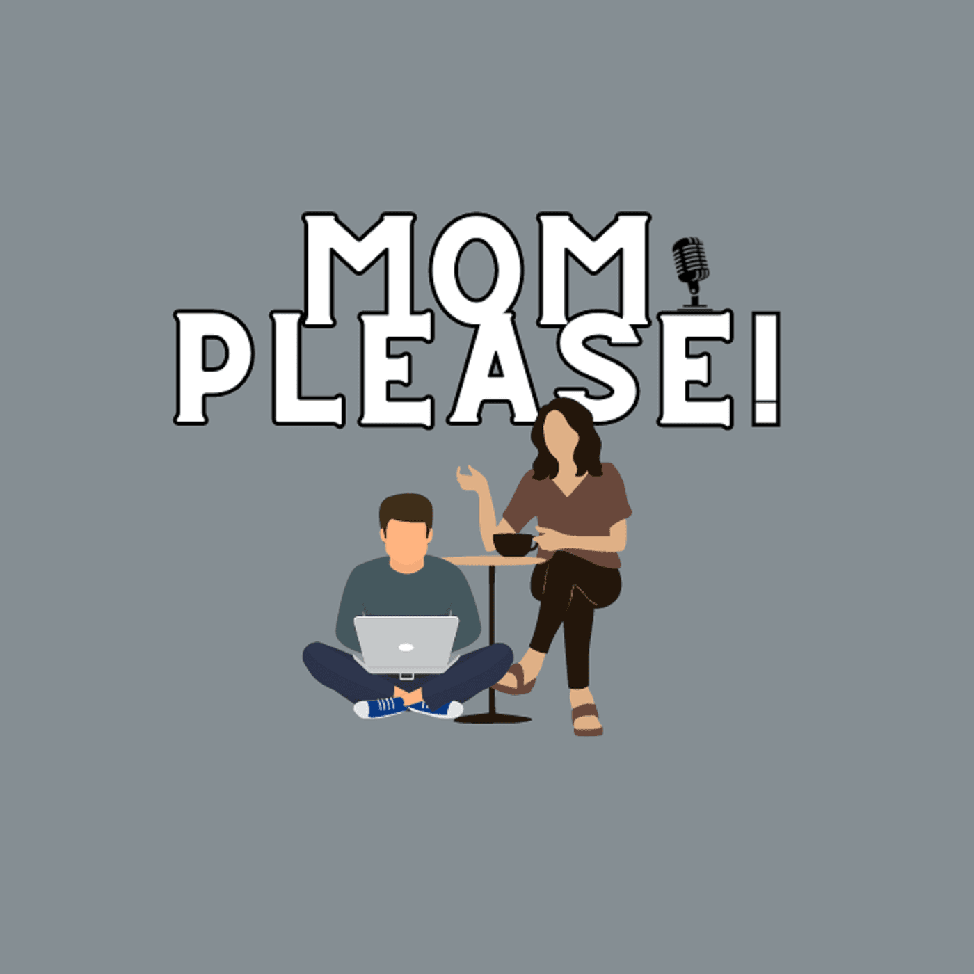 Mom Please!!! Podcast - Podcasts