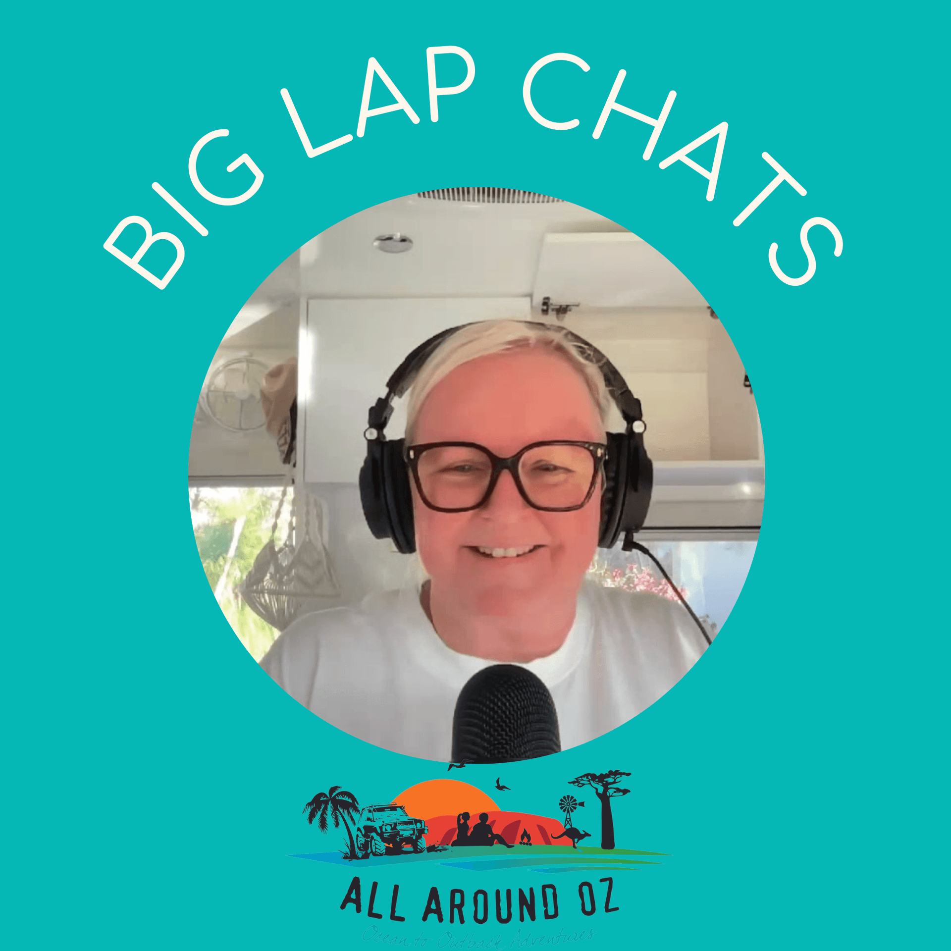 Travel Australia Podcast - Big Lap Chats By All Around Oz - Podcast