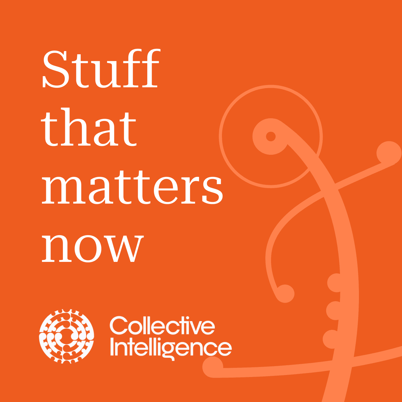 Stuff That Matters Now - Podcasts