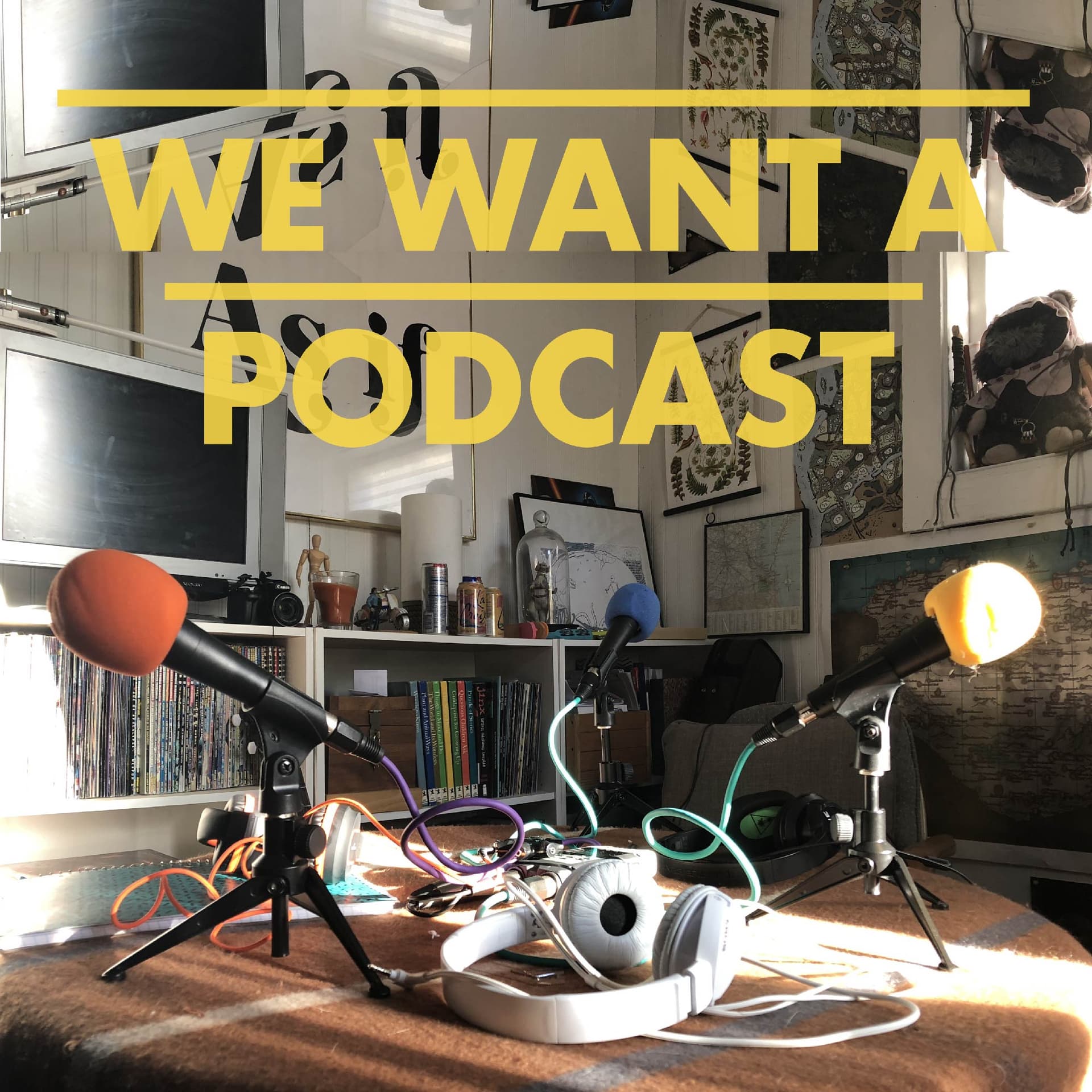 We Want A Podcast - بودكاست