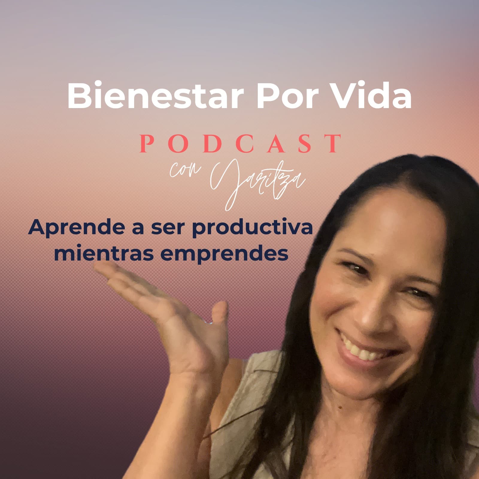 Bienestar Por Vida Podcast - Podcasts