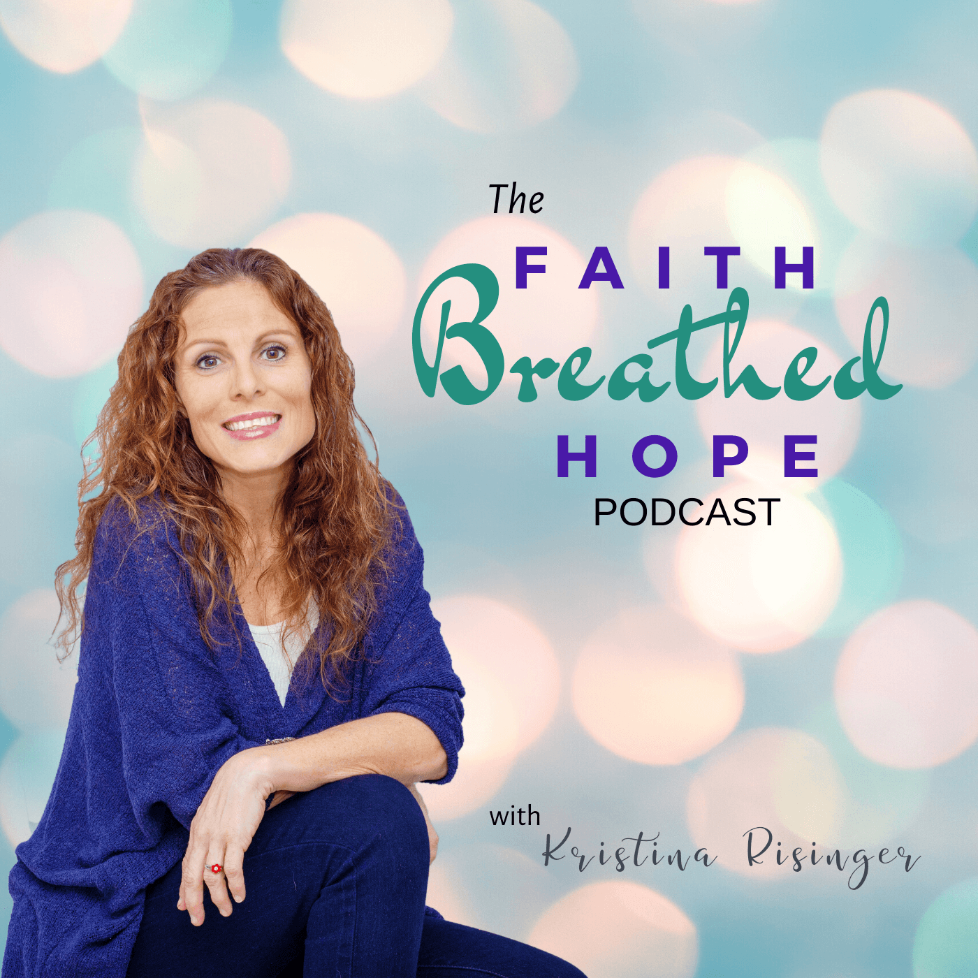 The Faith Breathed Hope podcast - Podcasts