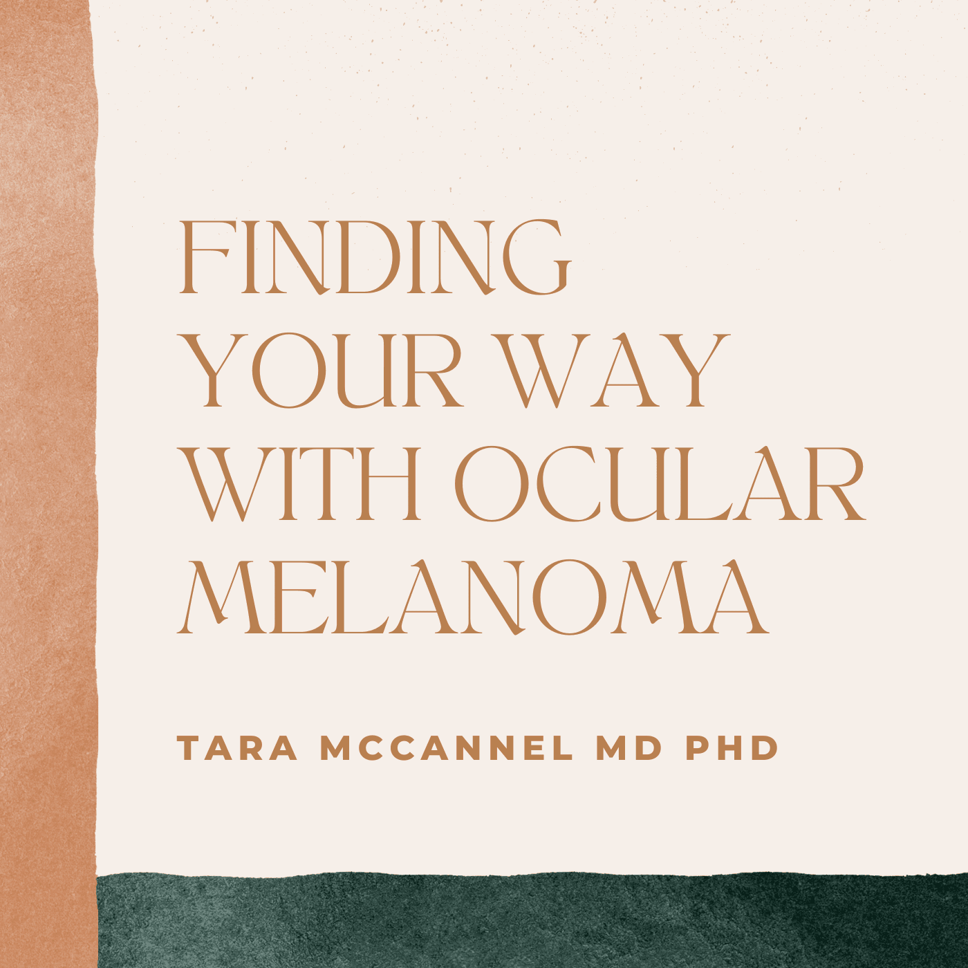 Finding Your Way with Ocular Melanoma - Podcasts