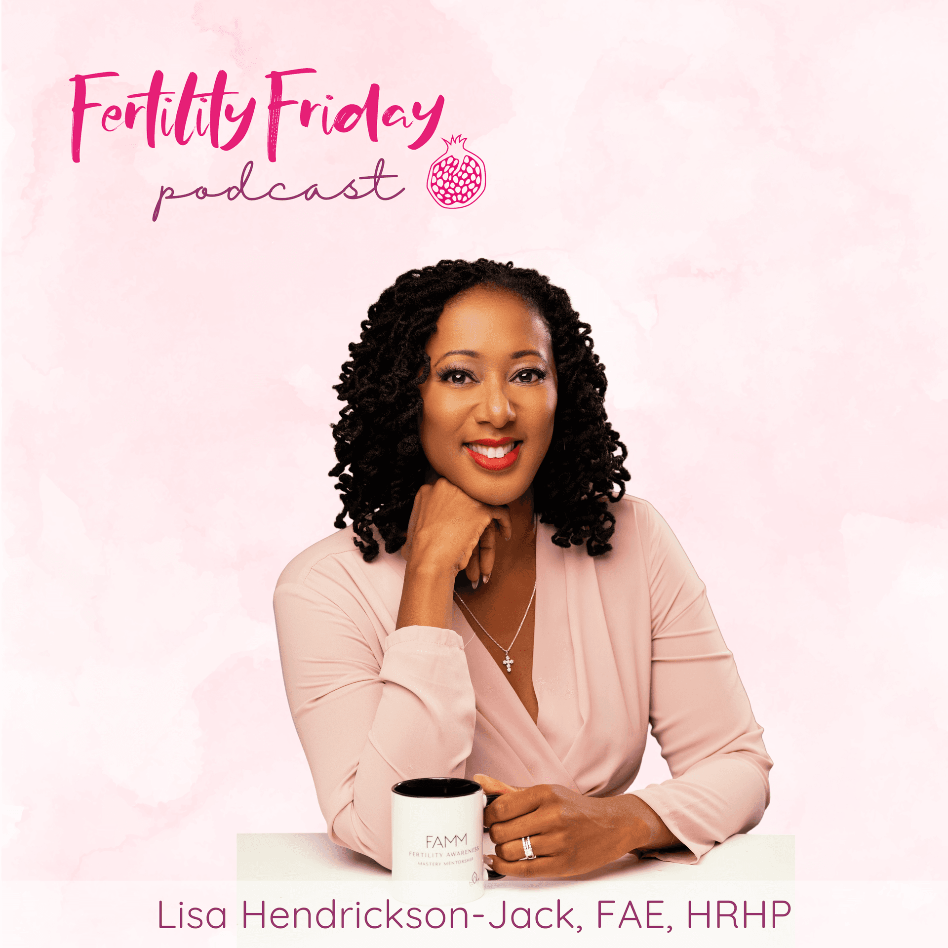 Fertility Friday | Fertility Awareness Mastery for Women's Health Professionals - Podcasts