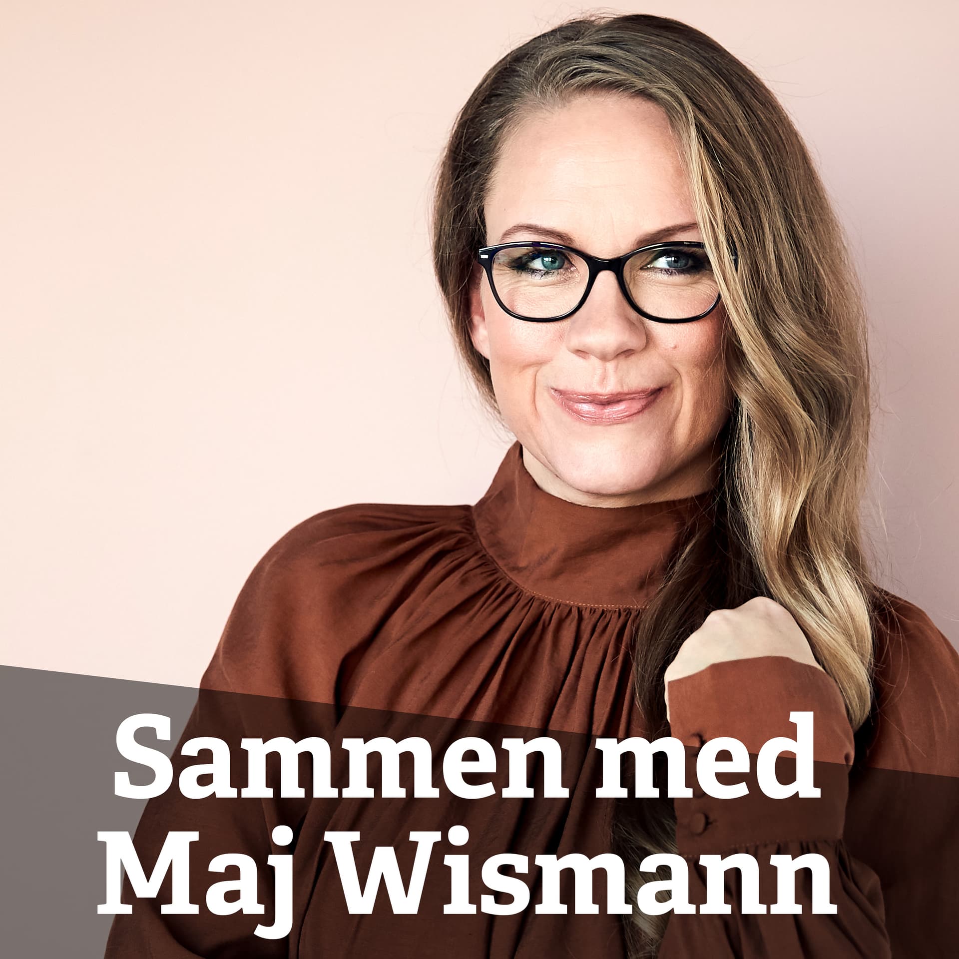 Sammen med Maj Wismann - Podcasts