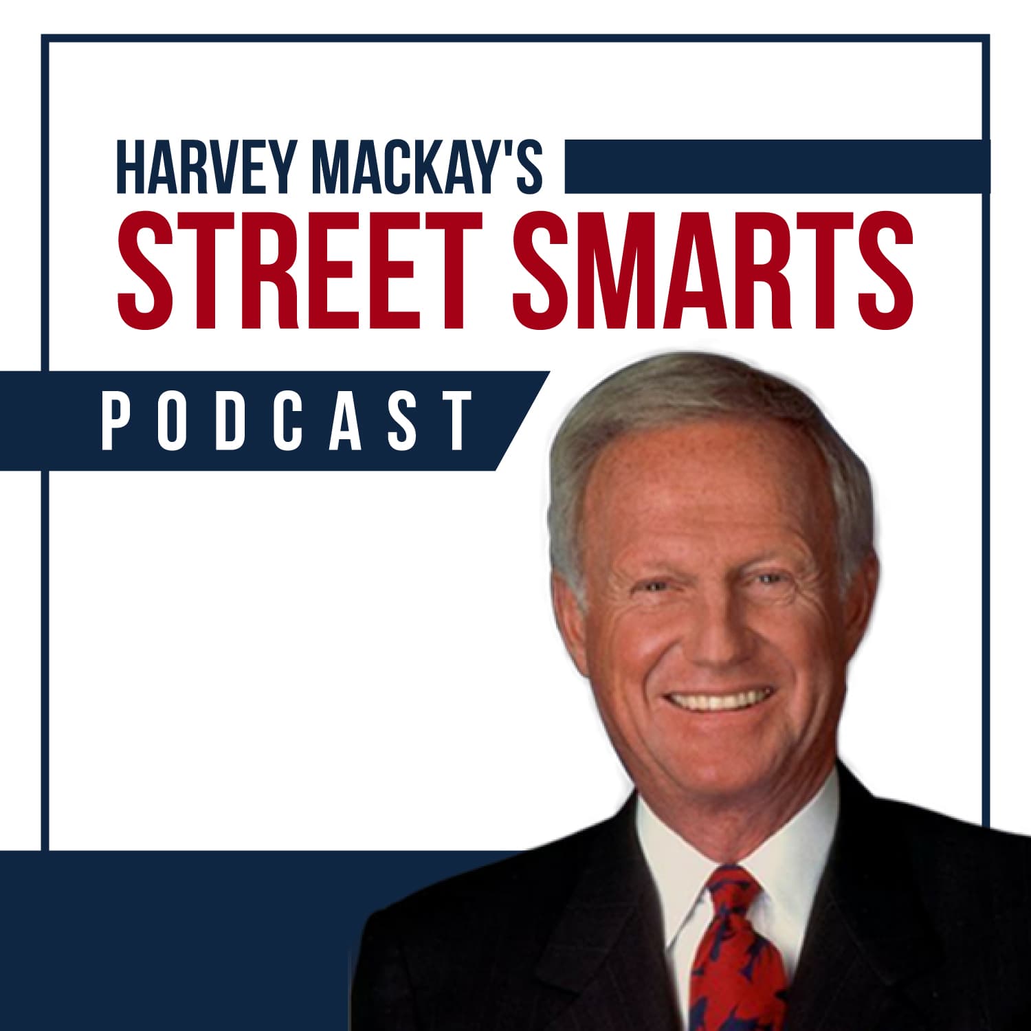 Street Smarts With Harvey Mackay - Podcasts