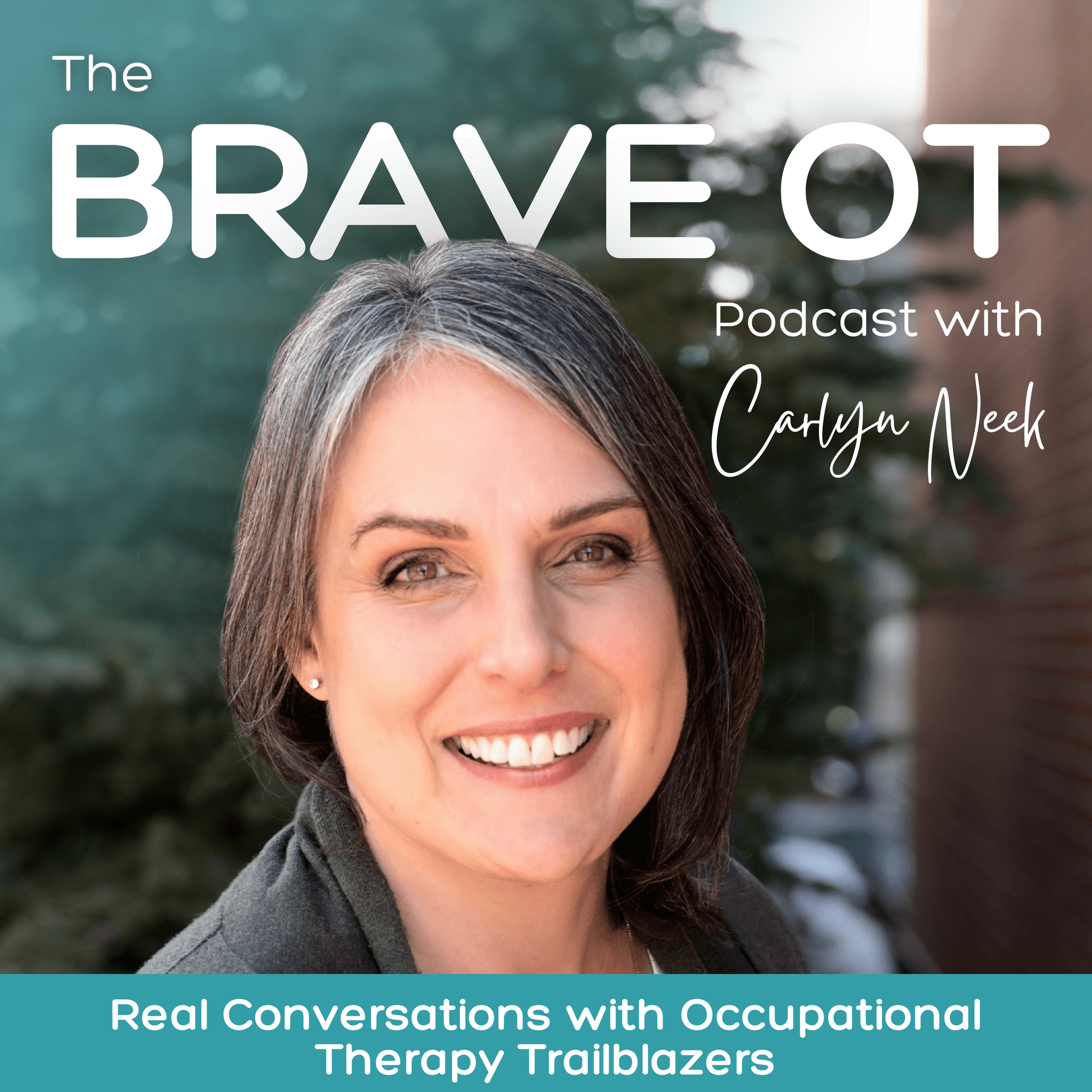 The BRAVE OT Podcast | Real Conversations with Occupational Therapy Trailblazers - Podcast