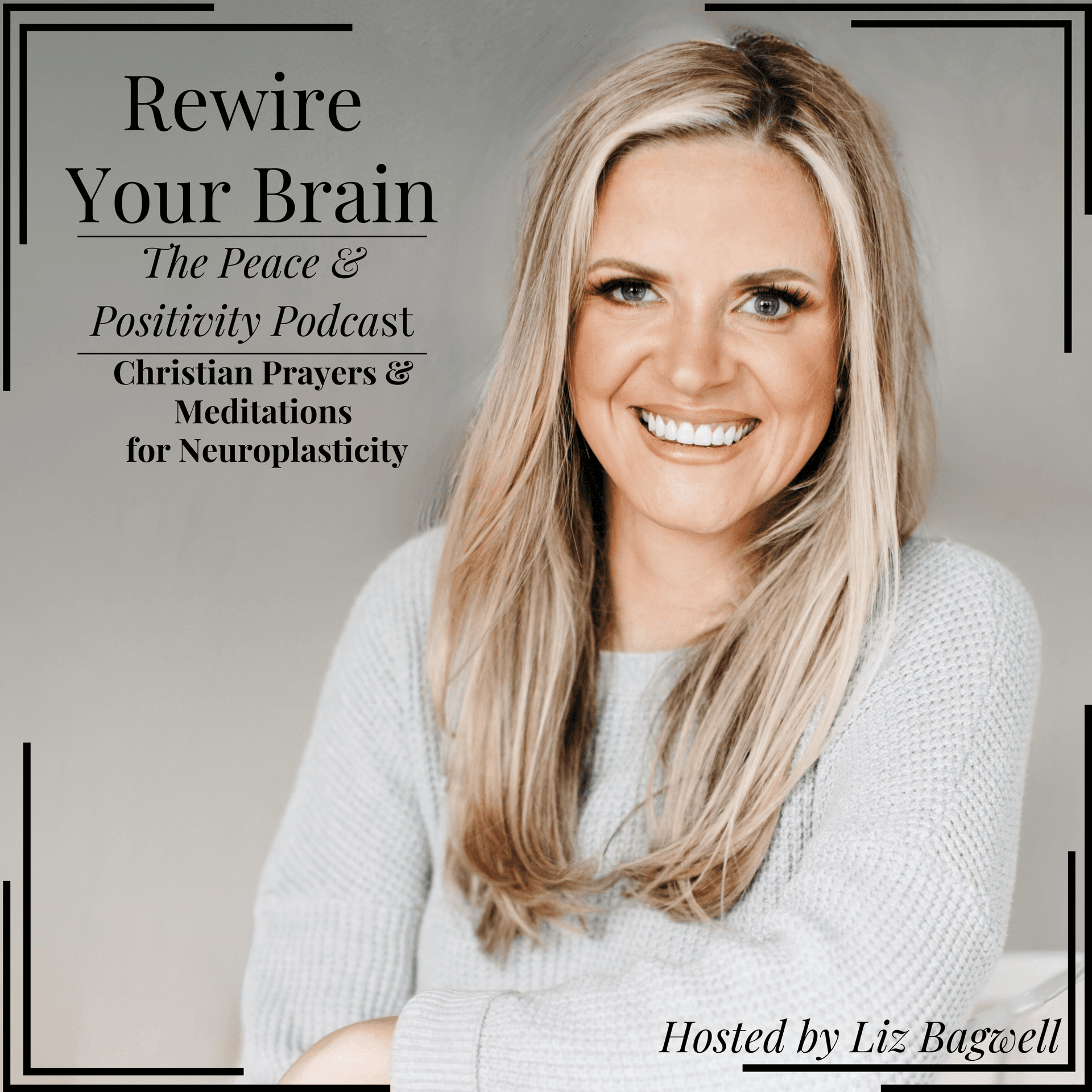 Rewire Your Brain: The Peace & Positivity Podcast with Liz Bagwell - Podcasts