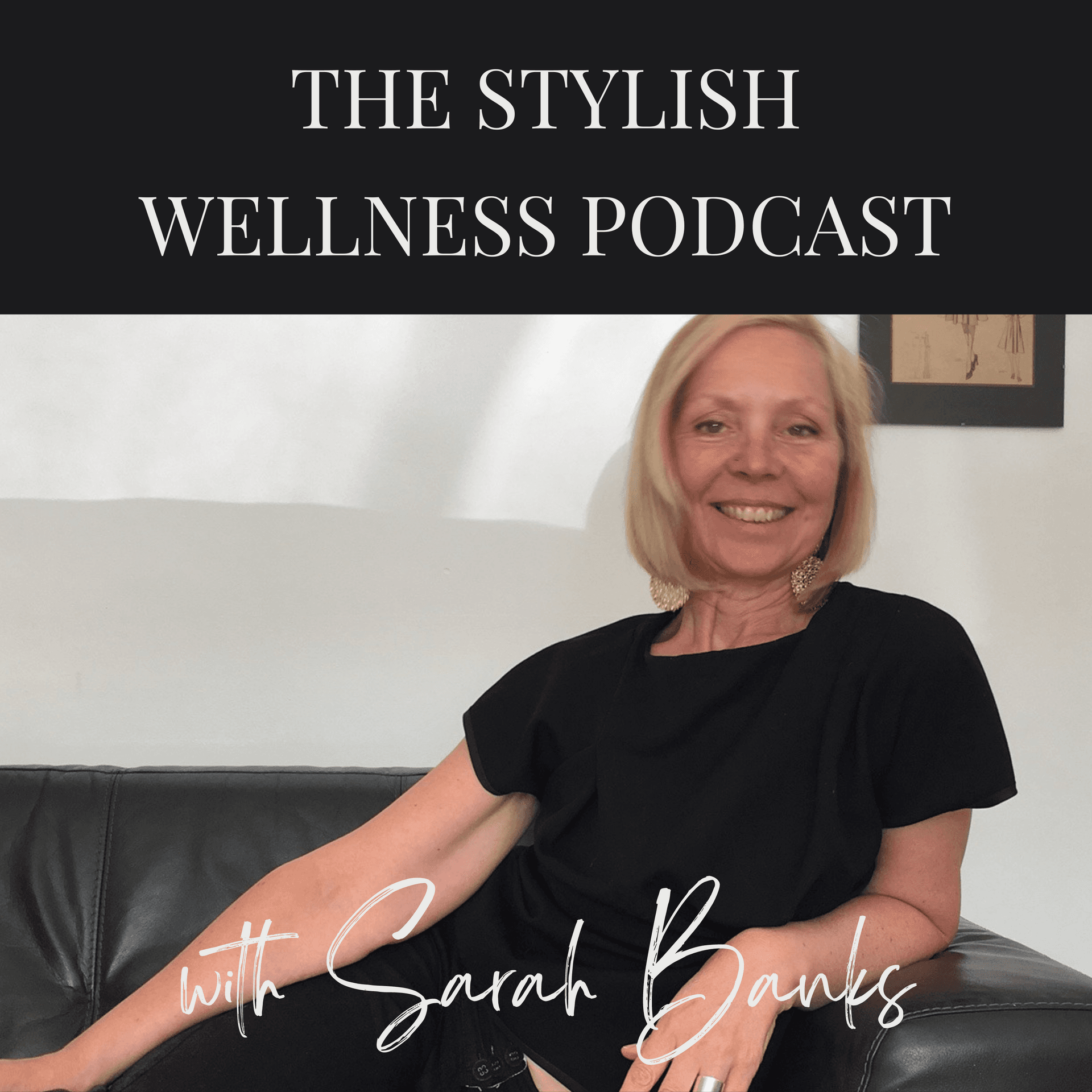 The Stylish Wellness Podcast - Podcasts