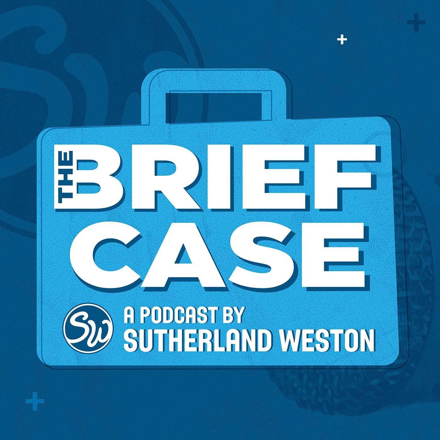 The Briefcase | Sutherland Weston - Podcasty