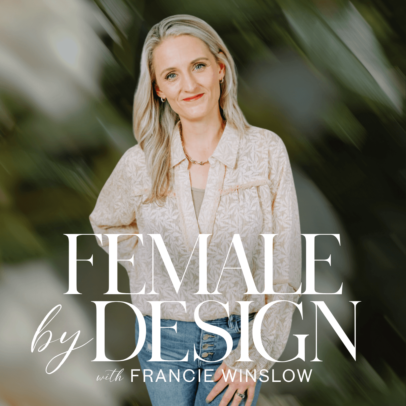 Female by Design - Podcasts