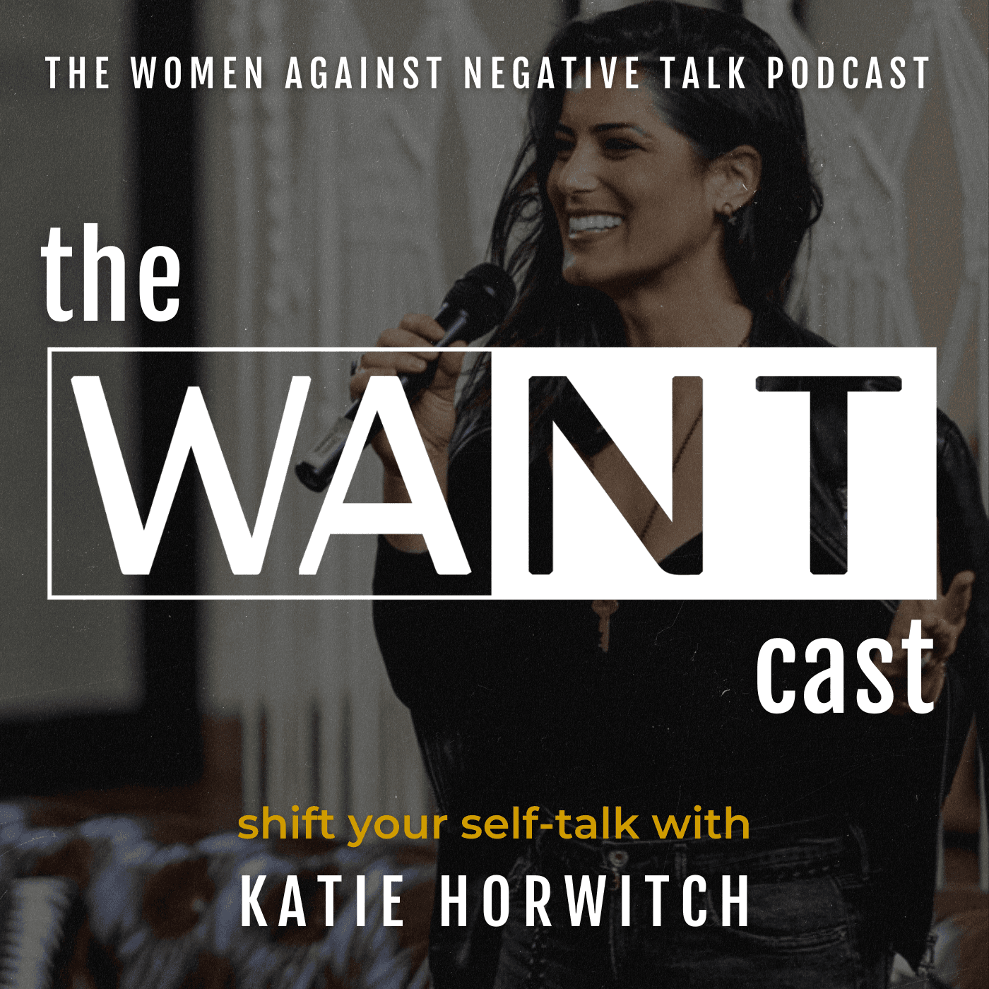 WANTcast: The Women Against Negative Talk Podcast - بودكاست