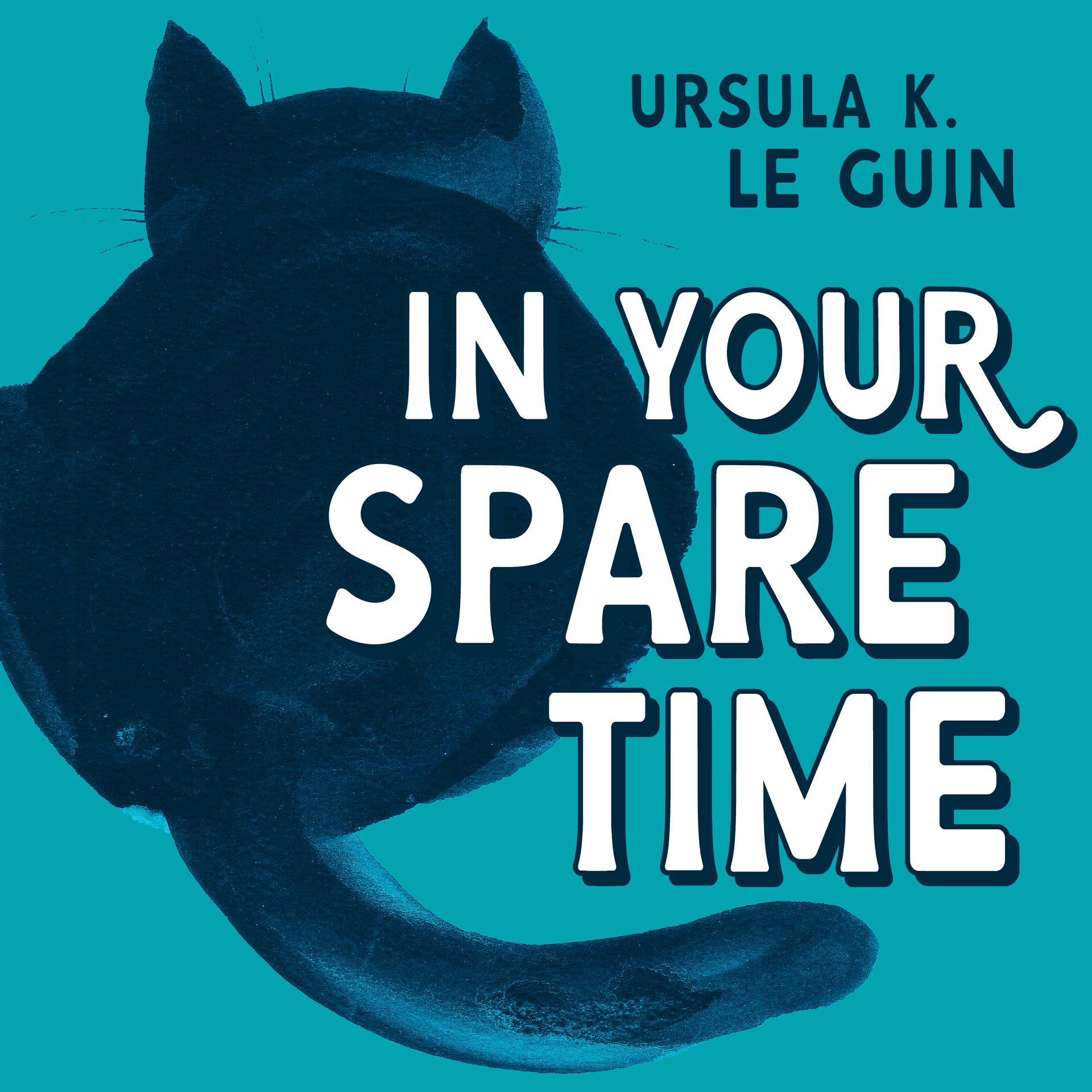 In Your Spare Time: From the Blog of Ursula K. Le Guin - Podcasts