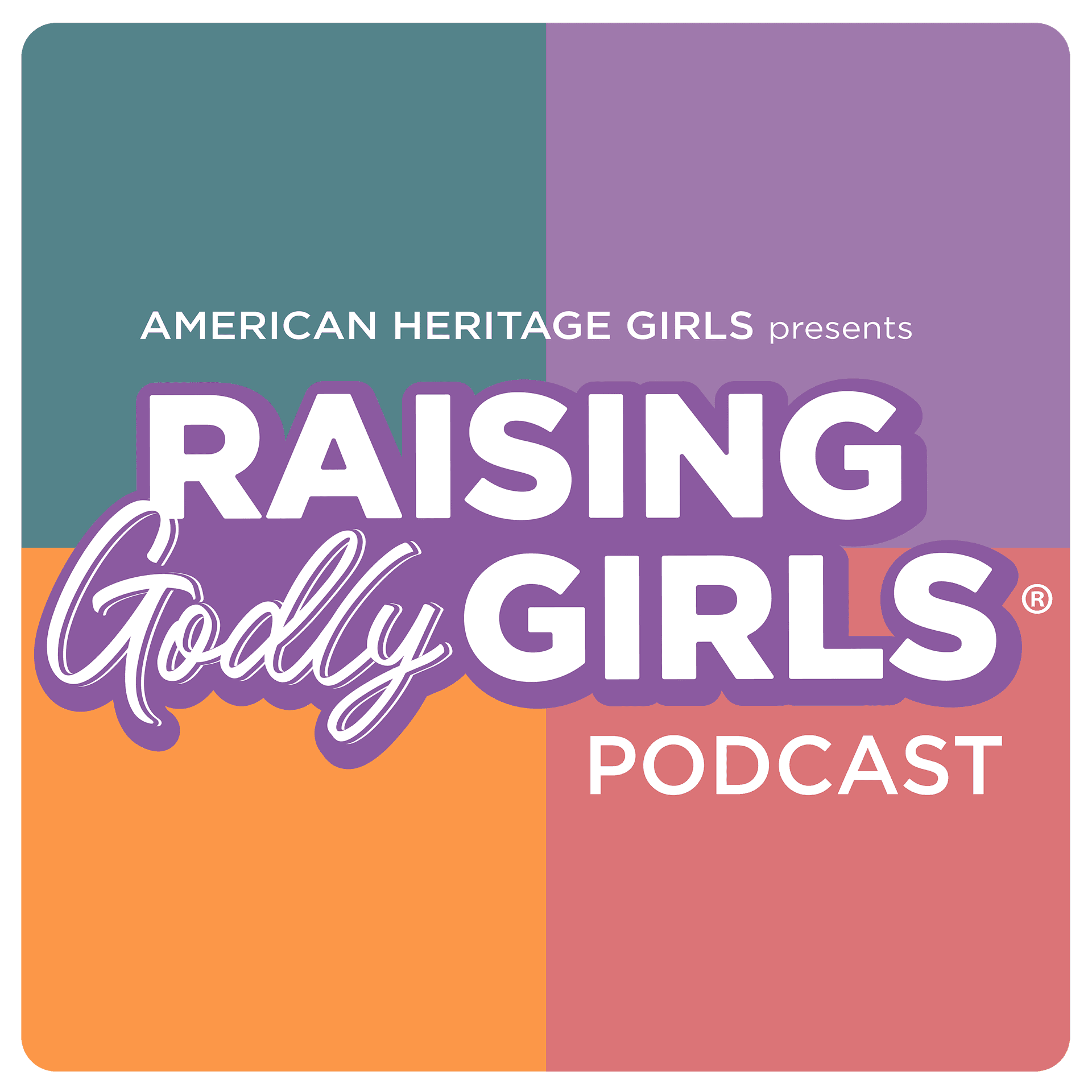 Raising Godly Girls - Podcasts