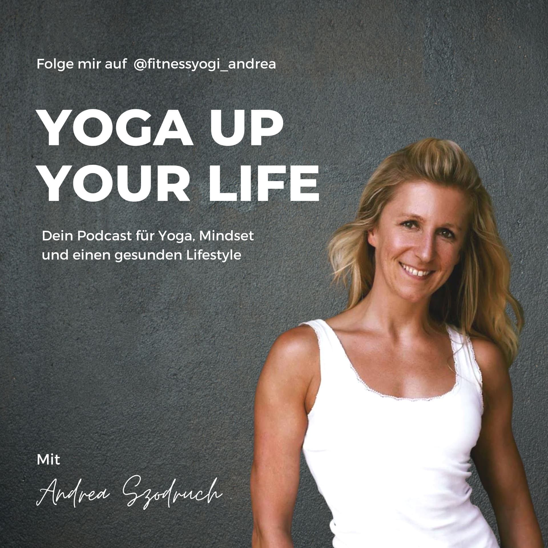 Yoga up your Life | Yoga, Mindset, gesunder Lifestyle - Podcasts