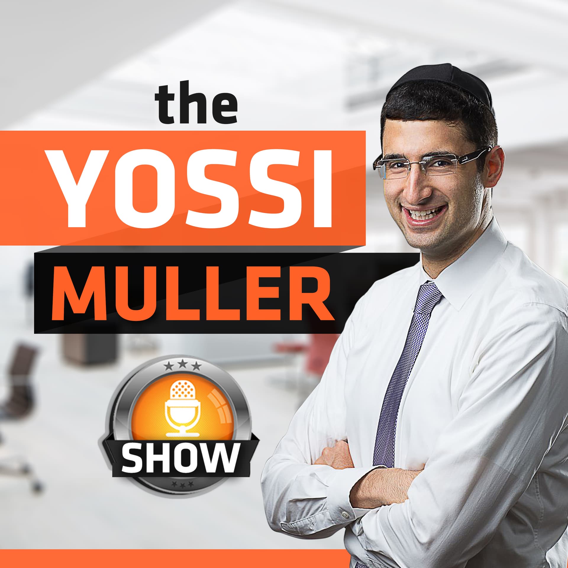 The Yossi Muller Show - Podcasts