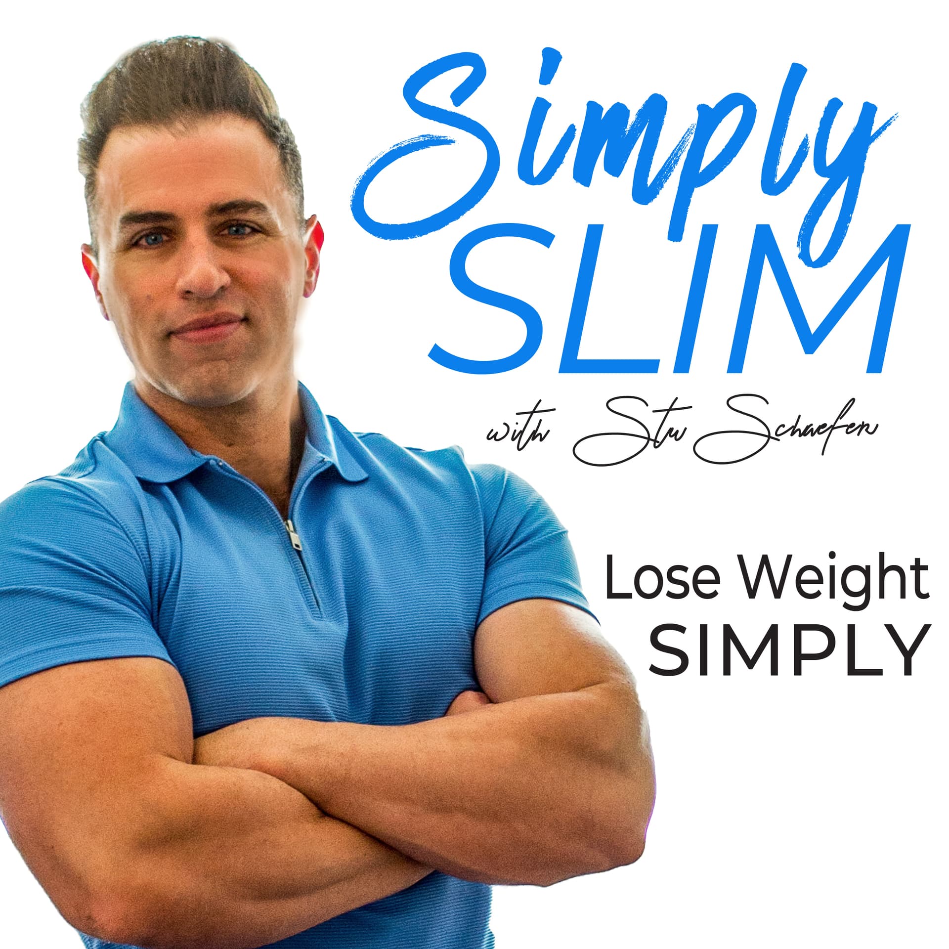 Simply Slim with Stu Schaefer: Weight Loss Made Simple - Podcasts