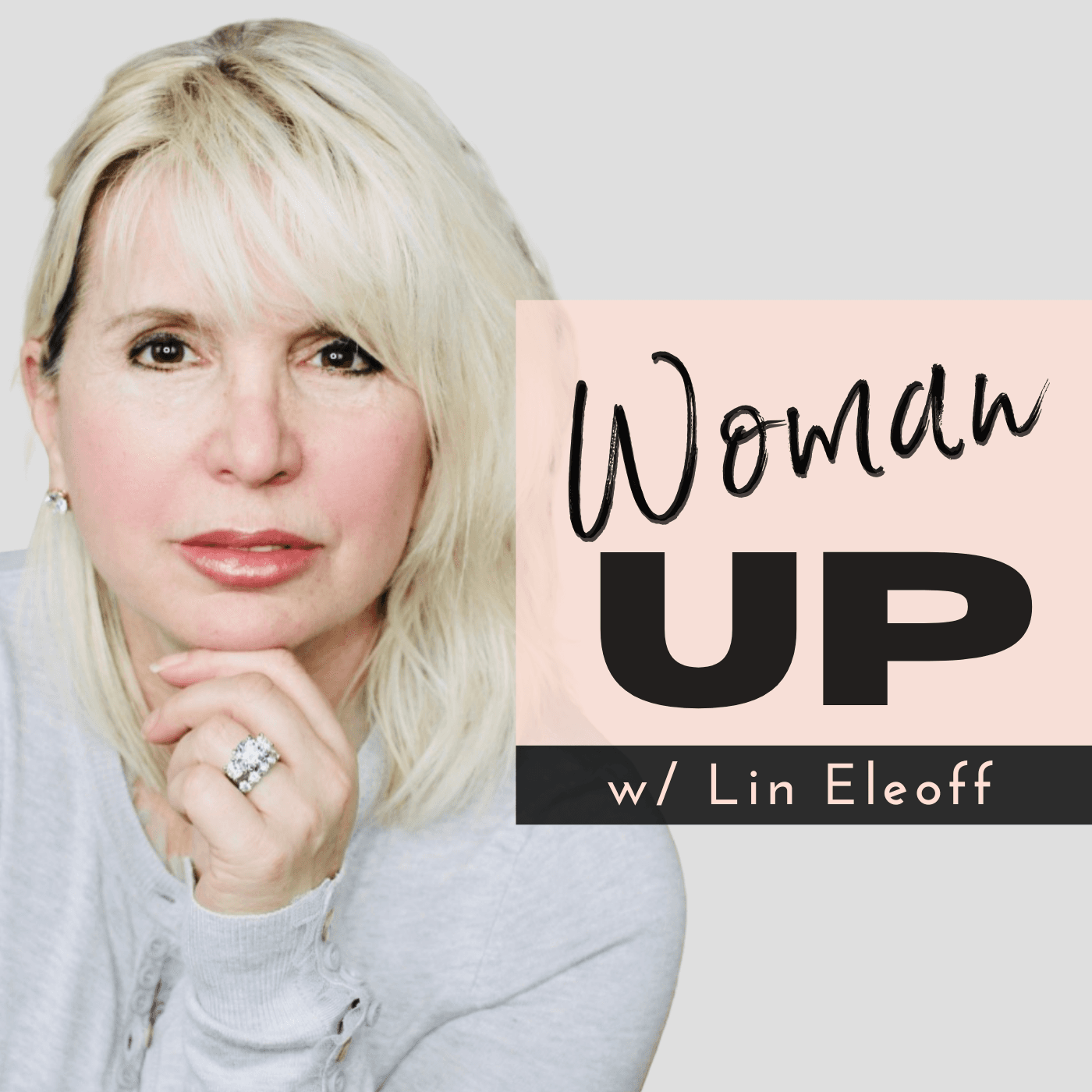 Woman UP with Lin Eleoff - Podcasts