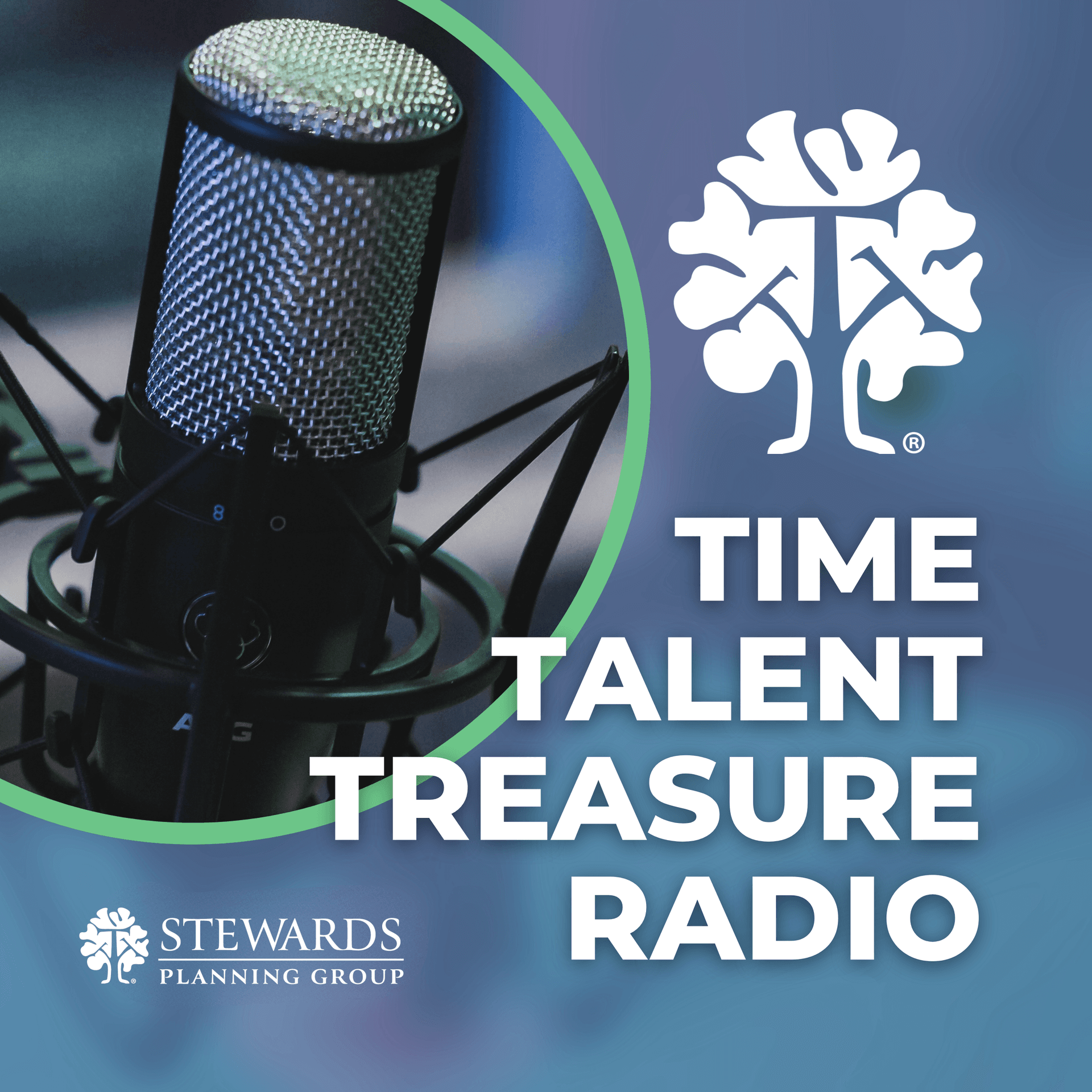 Time, Talent, Treasure Radio - Podcasts