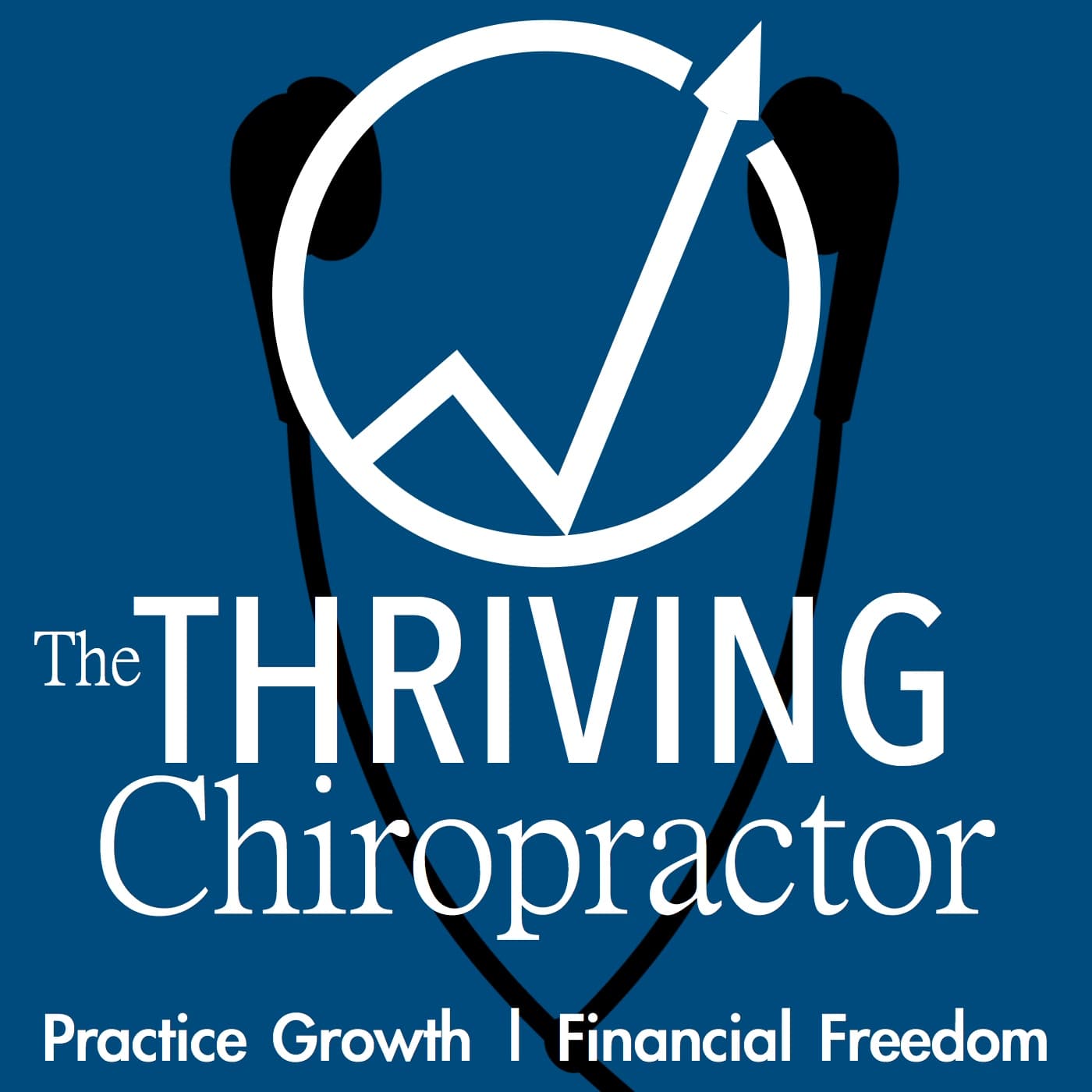 The Thriving Chiropractor | Chiropractic Marketing & Practice Management | Personal & Professional Development for Chiropractors - Podcasts