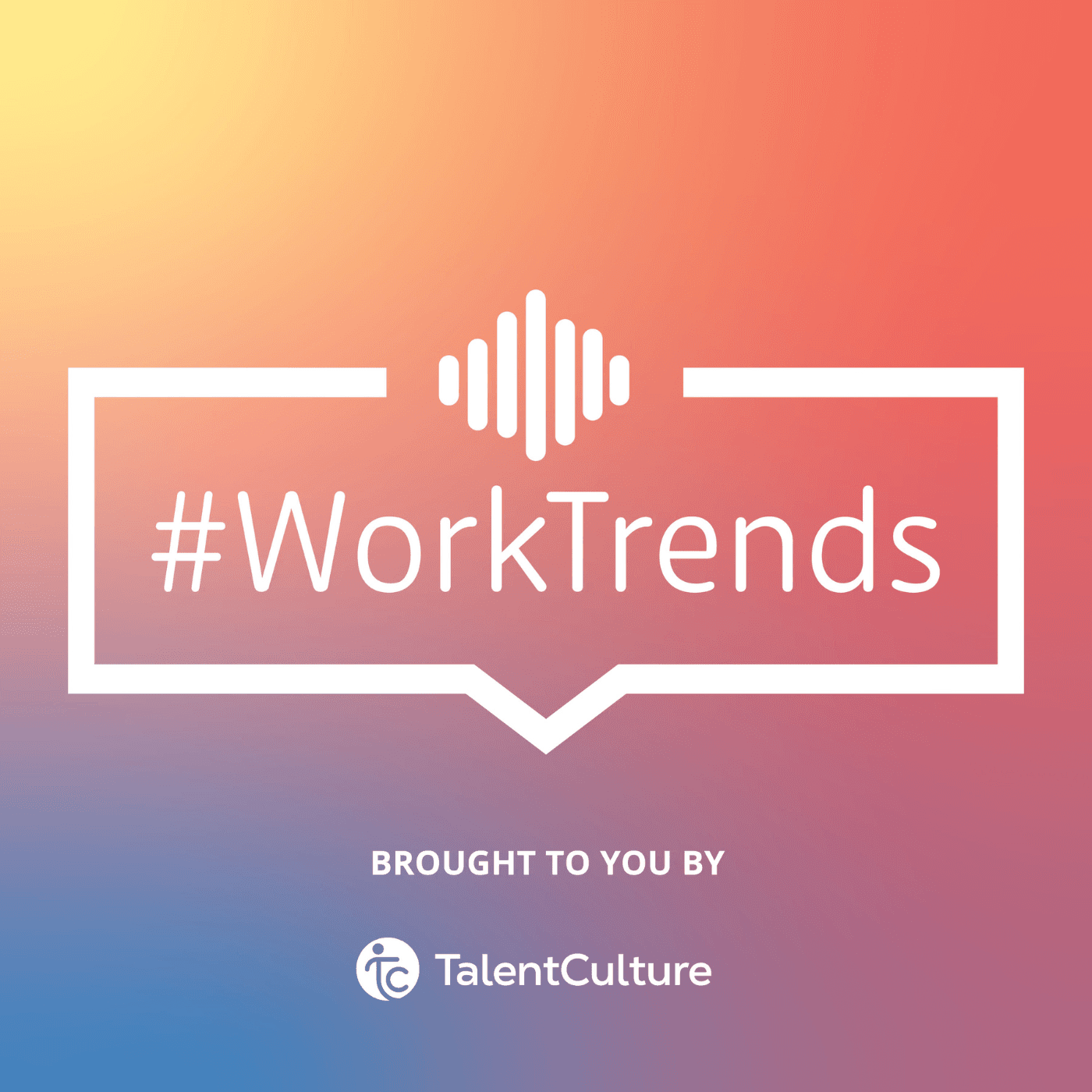 TalentCulture #WorkTrends - Podcasts