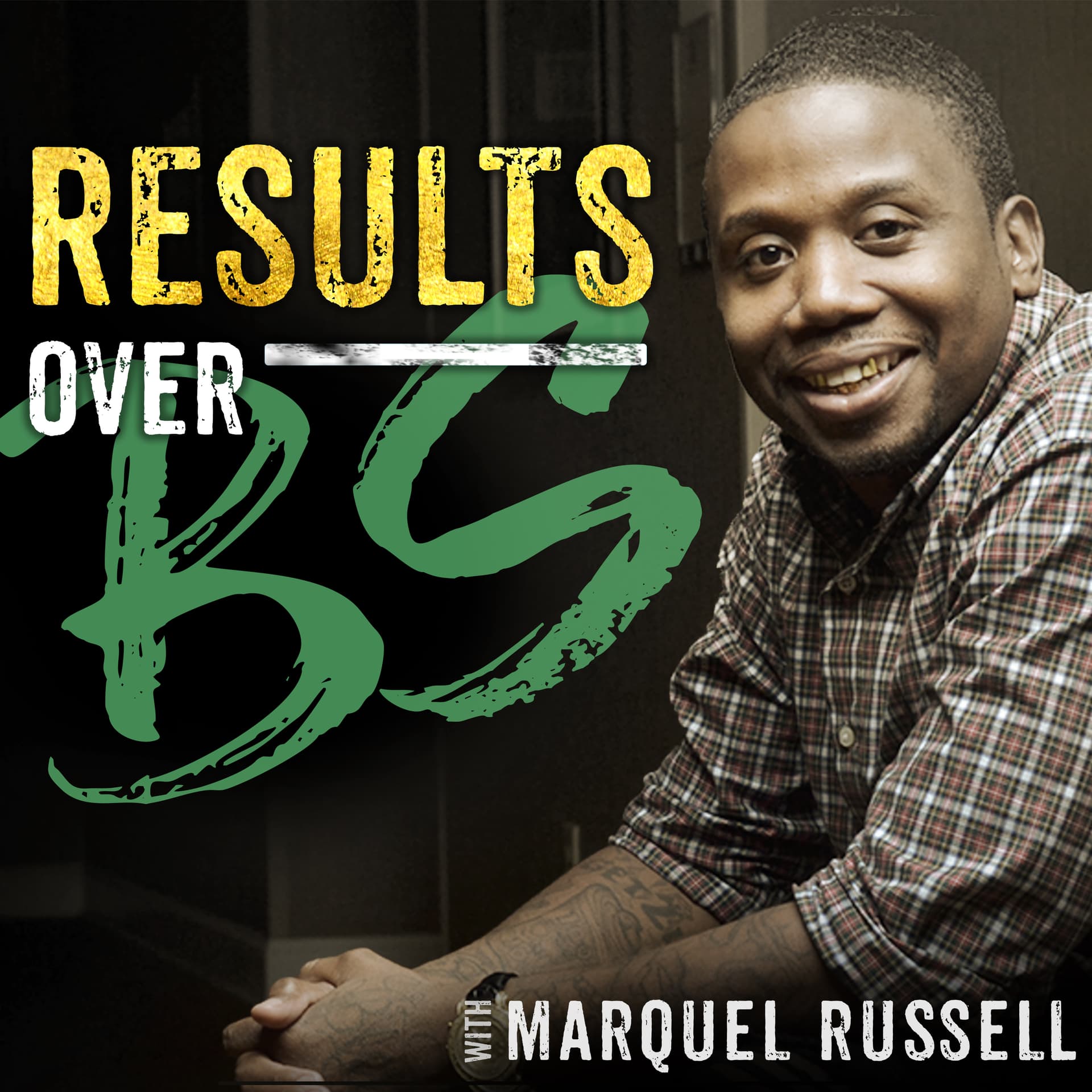 Results Over BS - Podcasts
