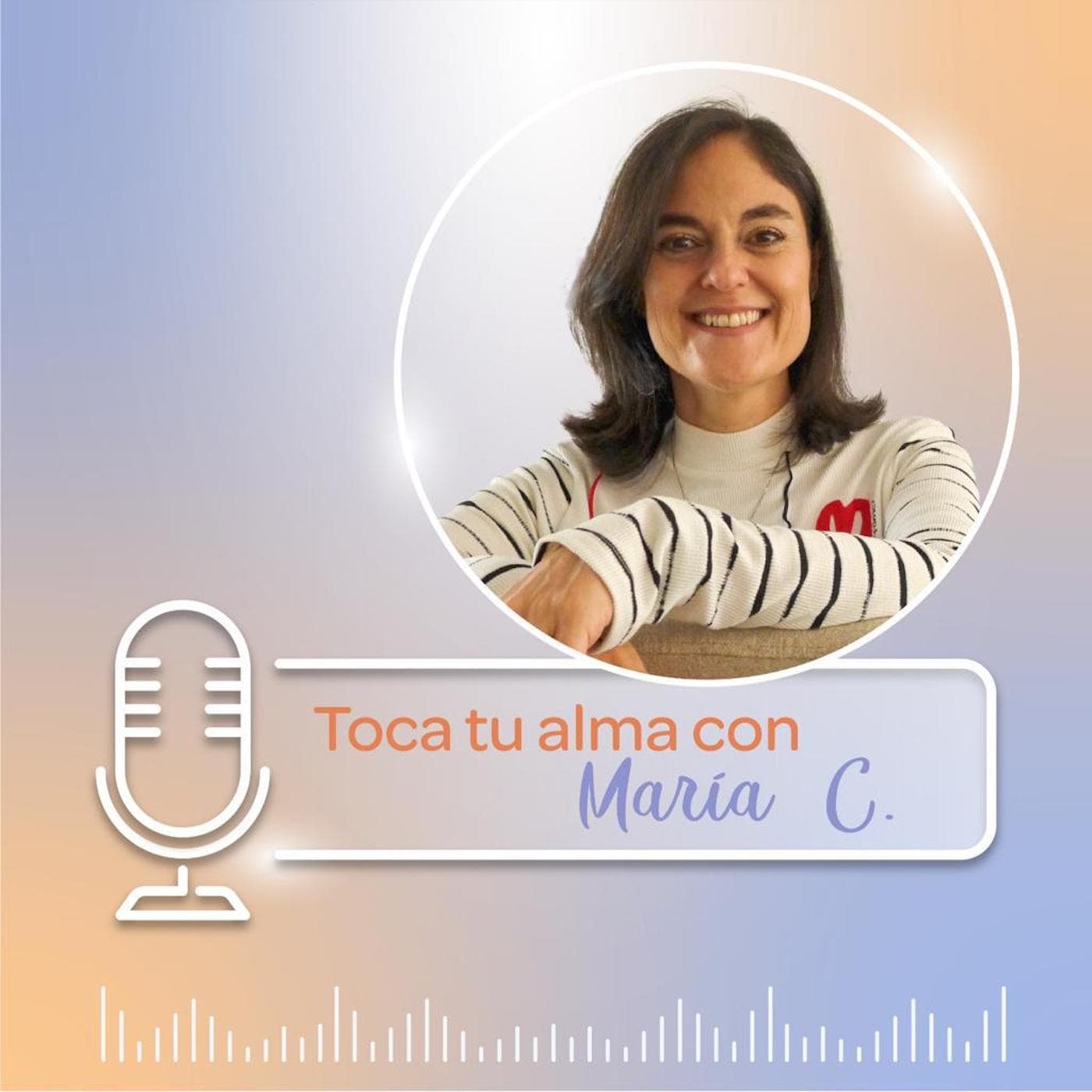 Toca tu Alma con María C. - Podcasts
