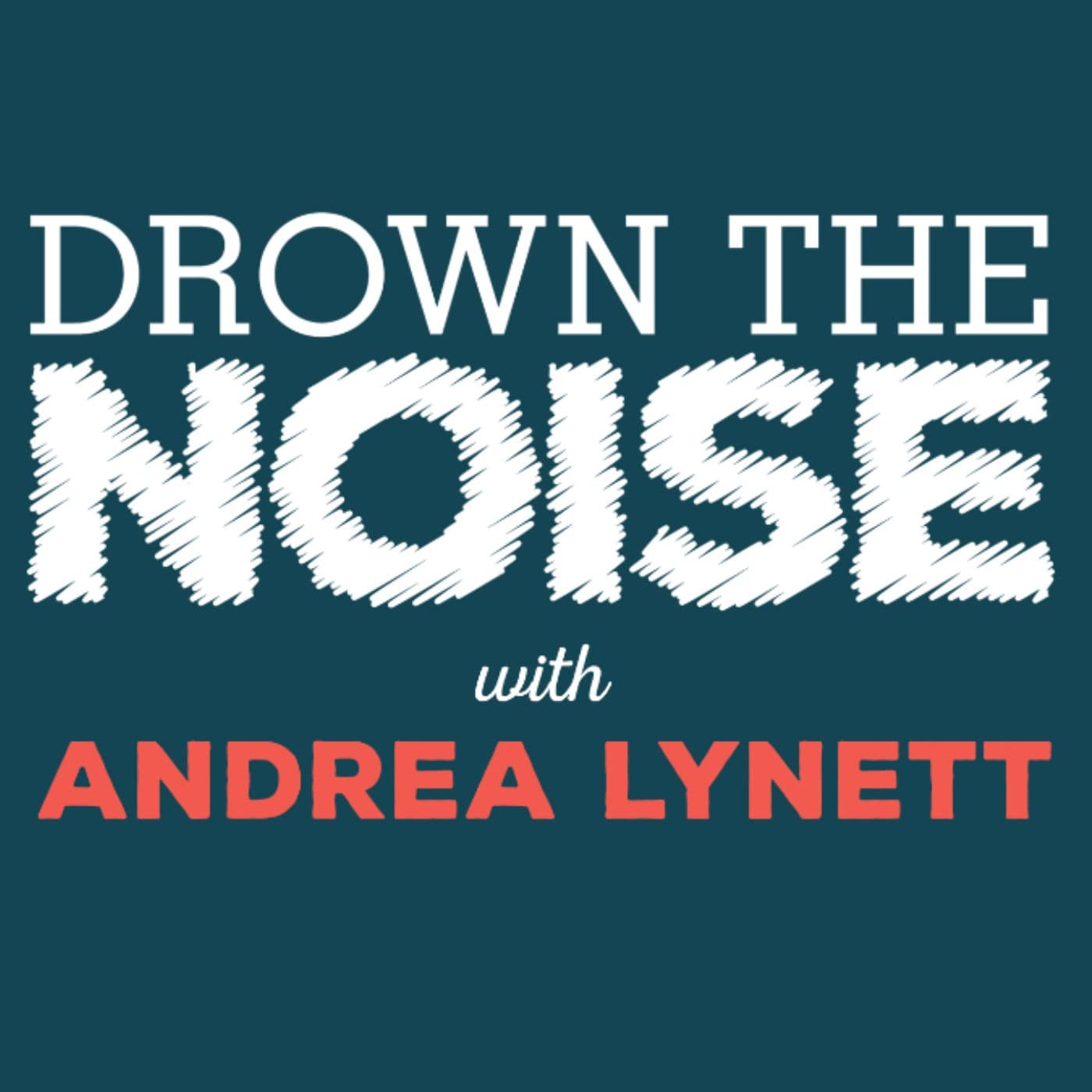Drown the Noise - Podcasts
