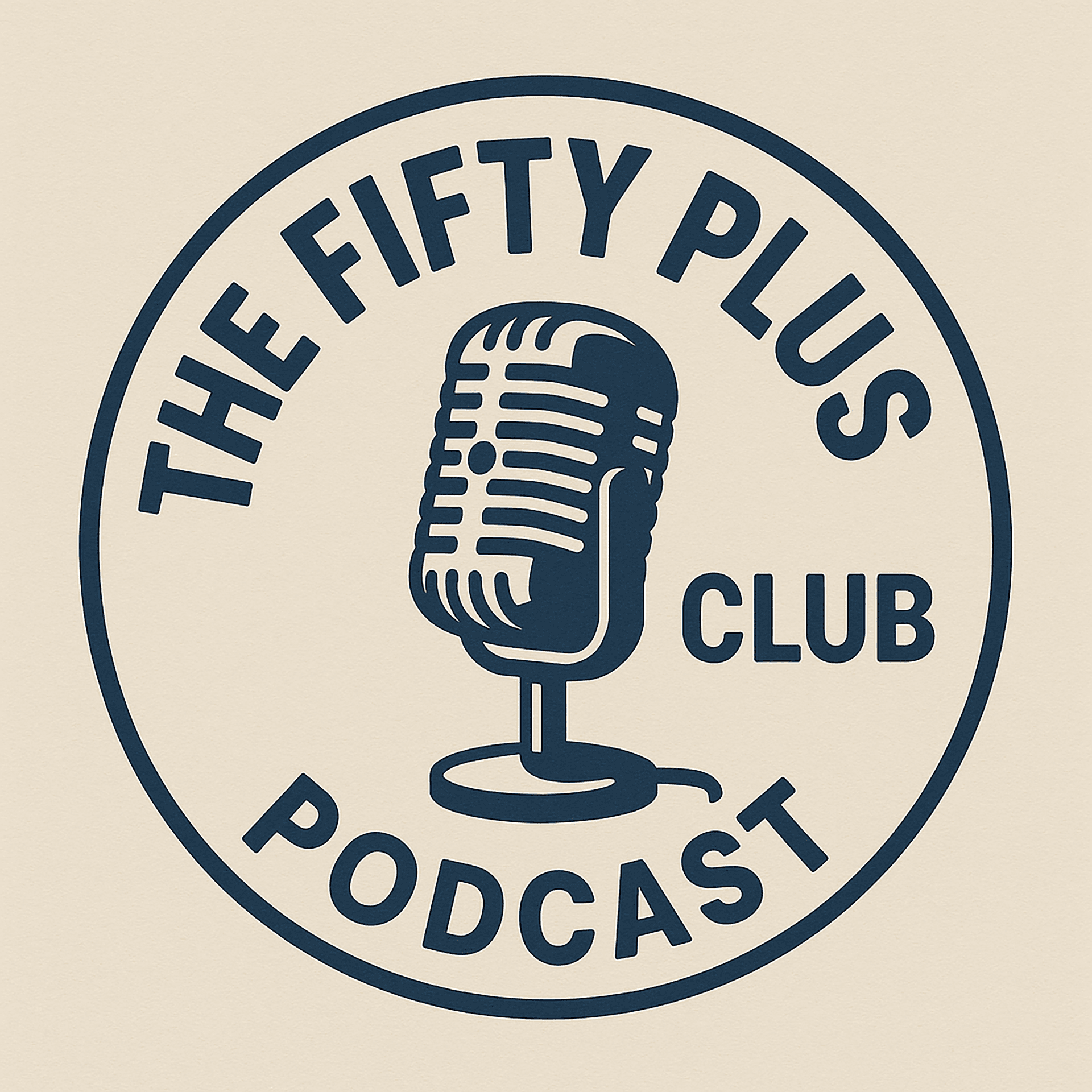 The Fifty Plus Club Podcast - Podcasts