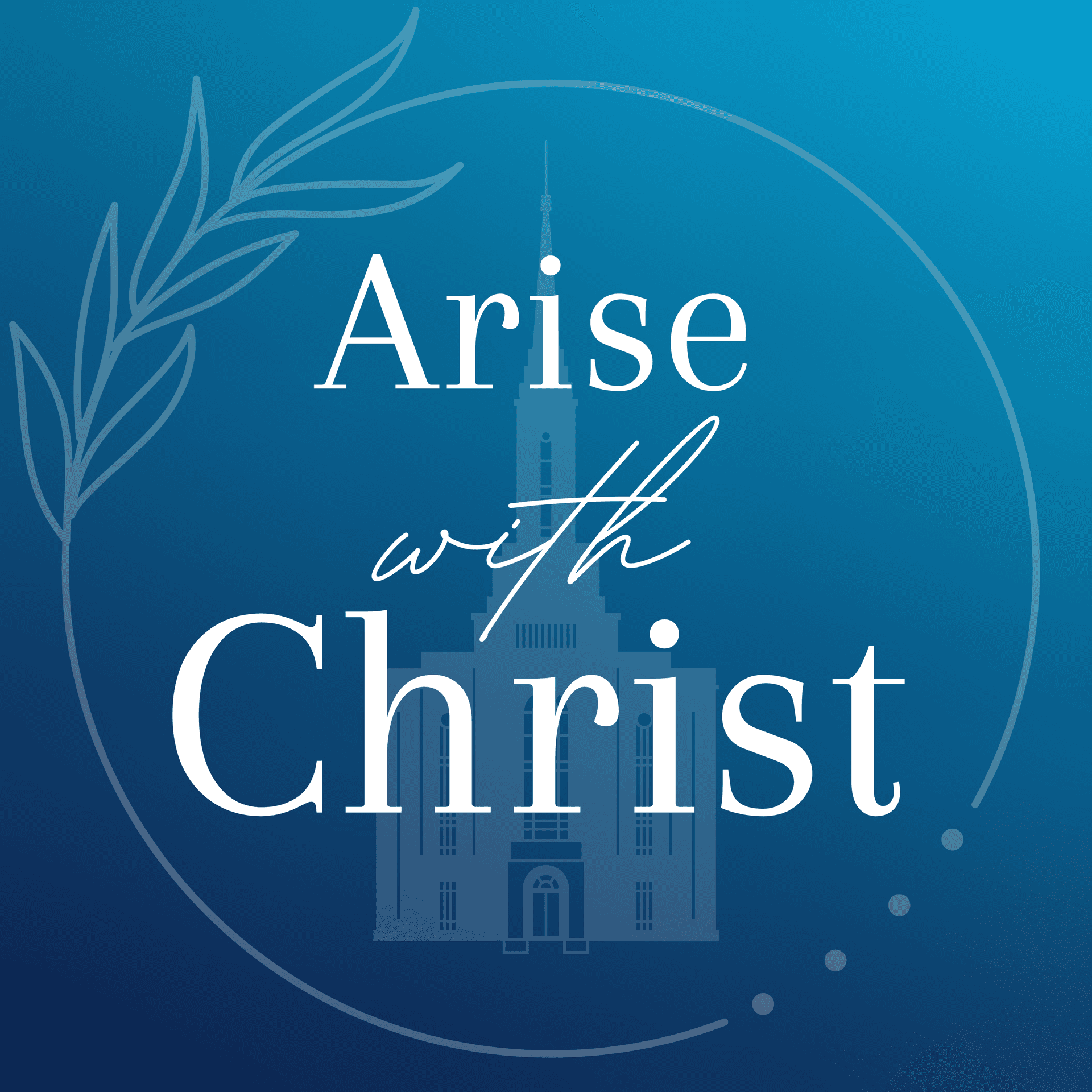 Arise with Christ - Podcasts