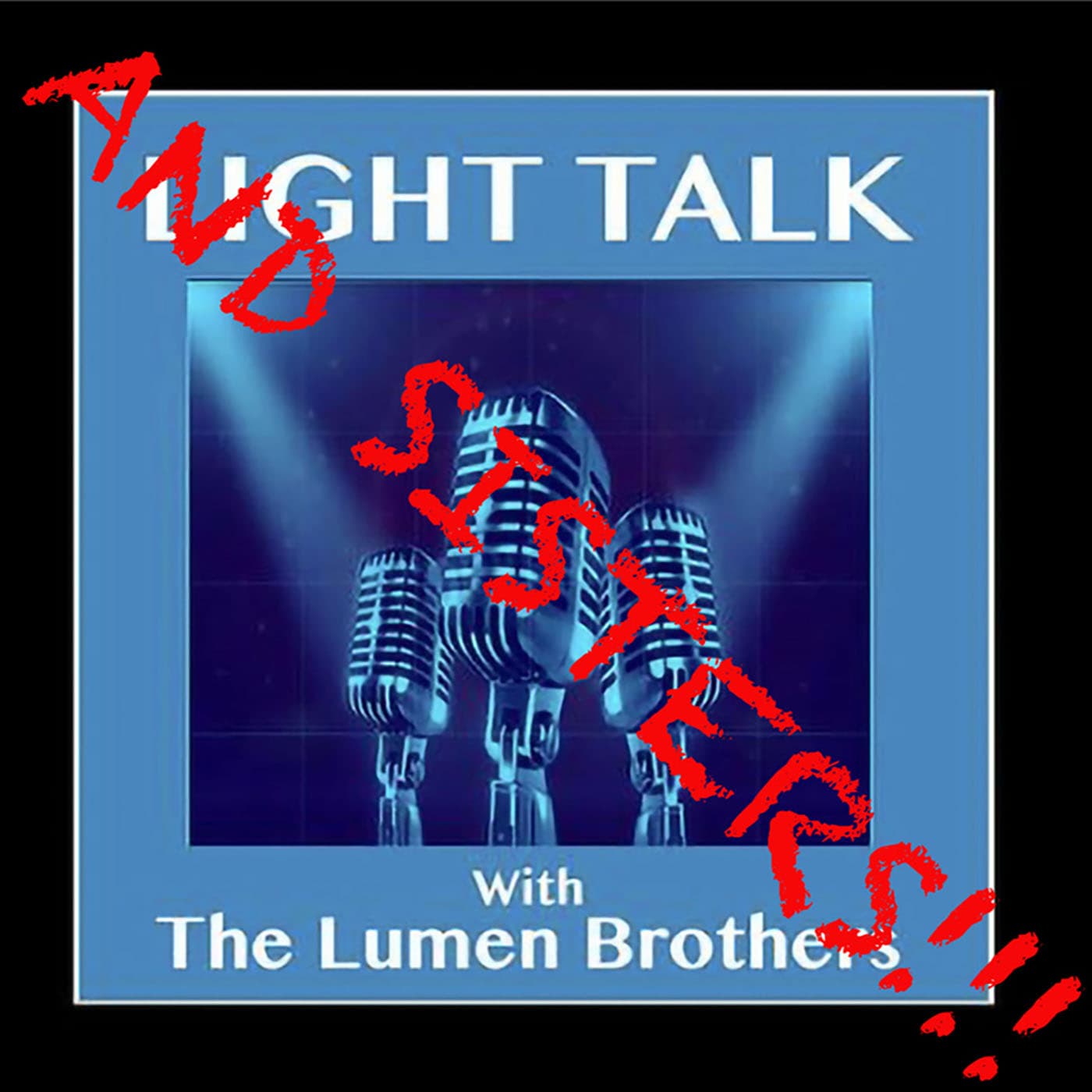 Light Talk with The Lumen Brothers - Podcasts