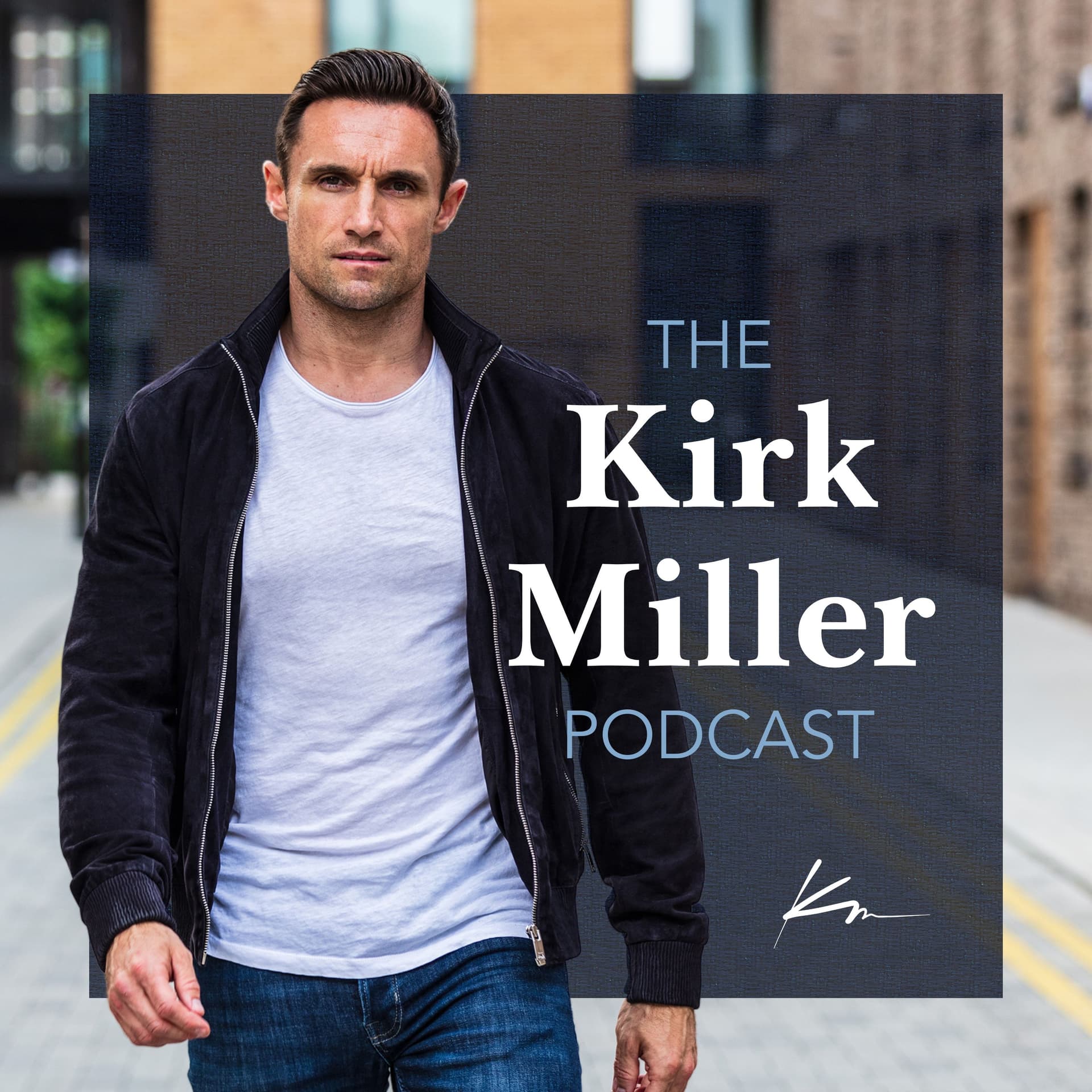 The Kirk Miller Podcast - Podcasts