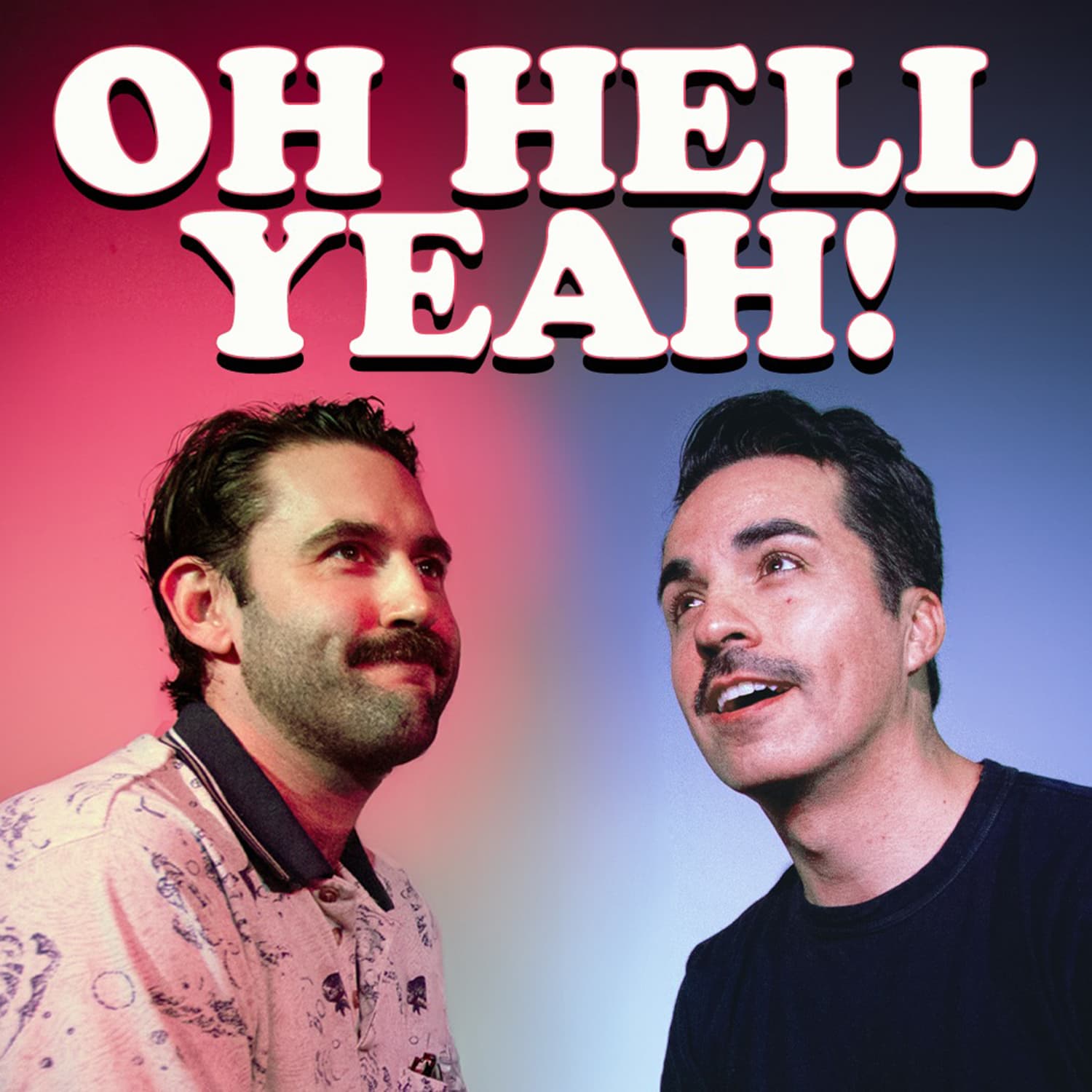 Oh Hell Yeah! - Podcasts