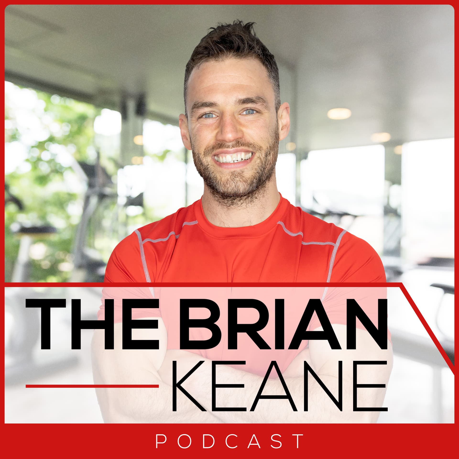 The Brian Keane Podcast - Podcasts