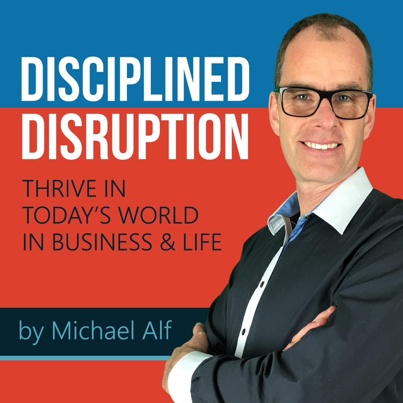 Disciplined Disruption Podcast - Podcasts