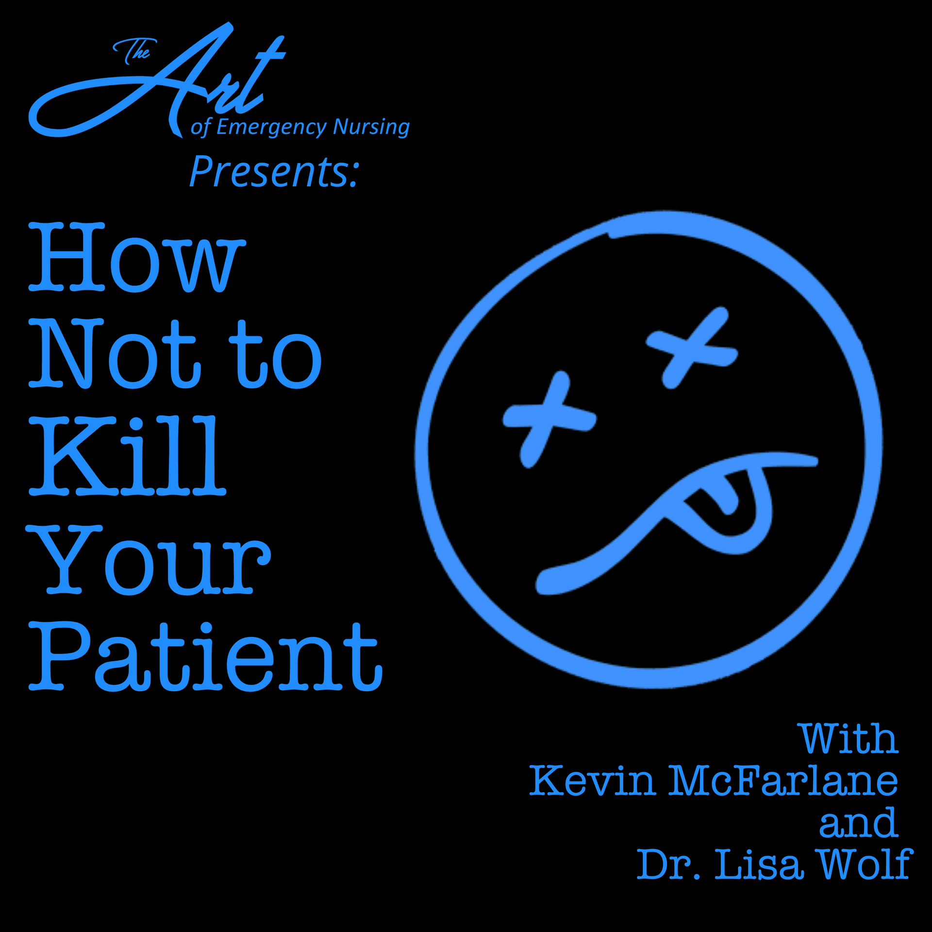 How Not to Kill Your Patient - Podcasts