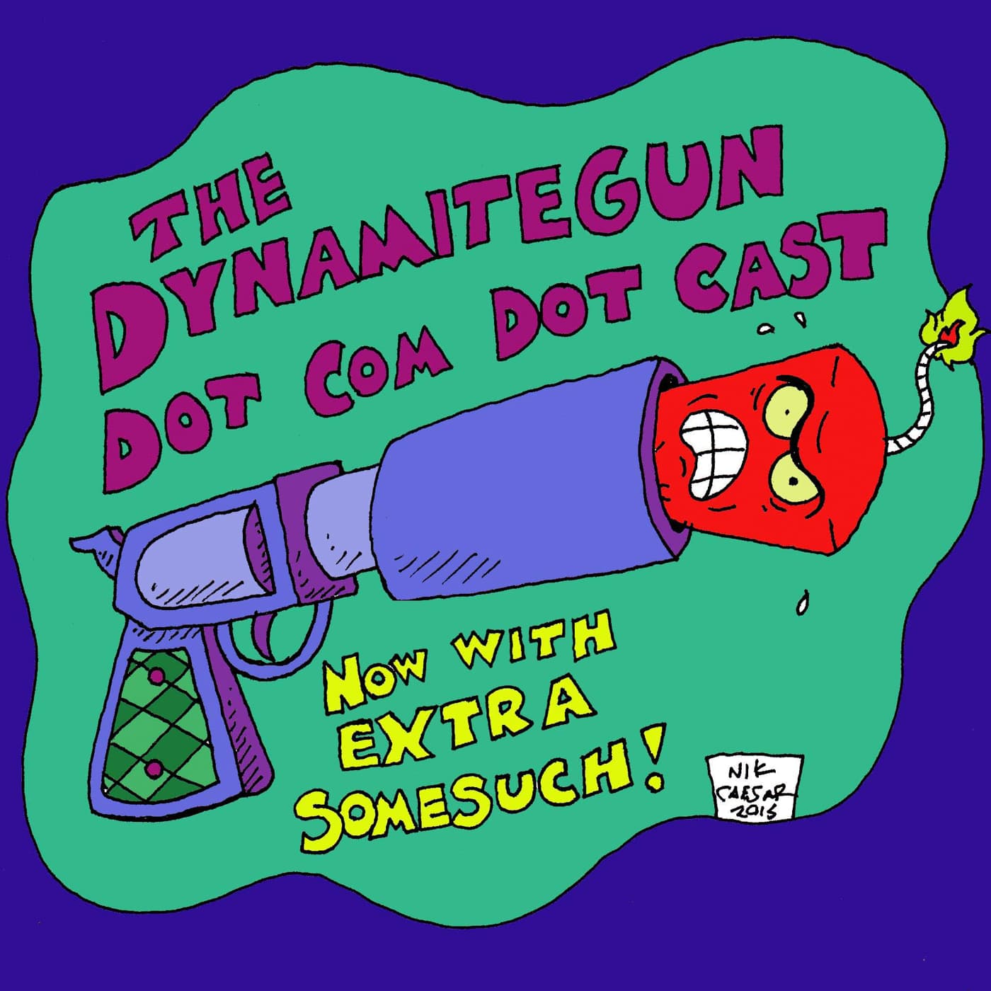 Dynamitegun Dot Com Dot Cast - Podcasts