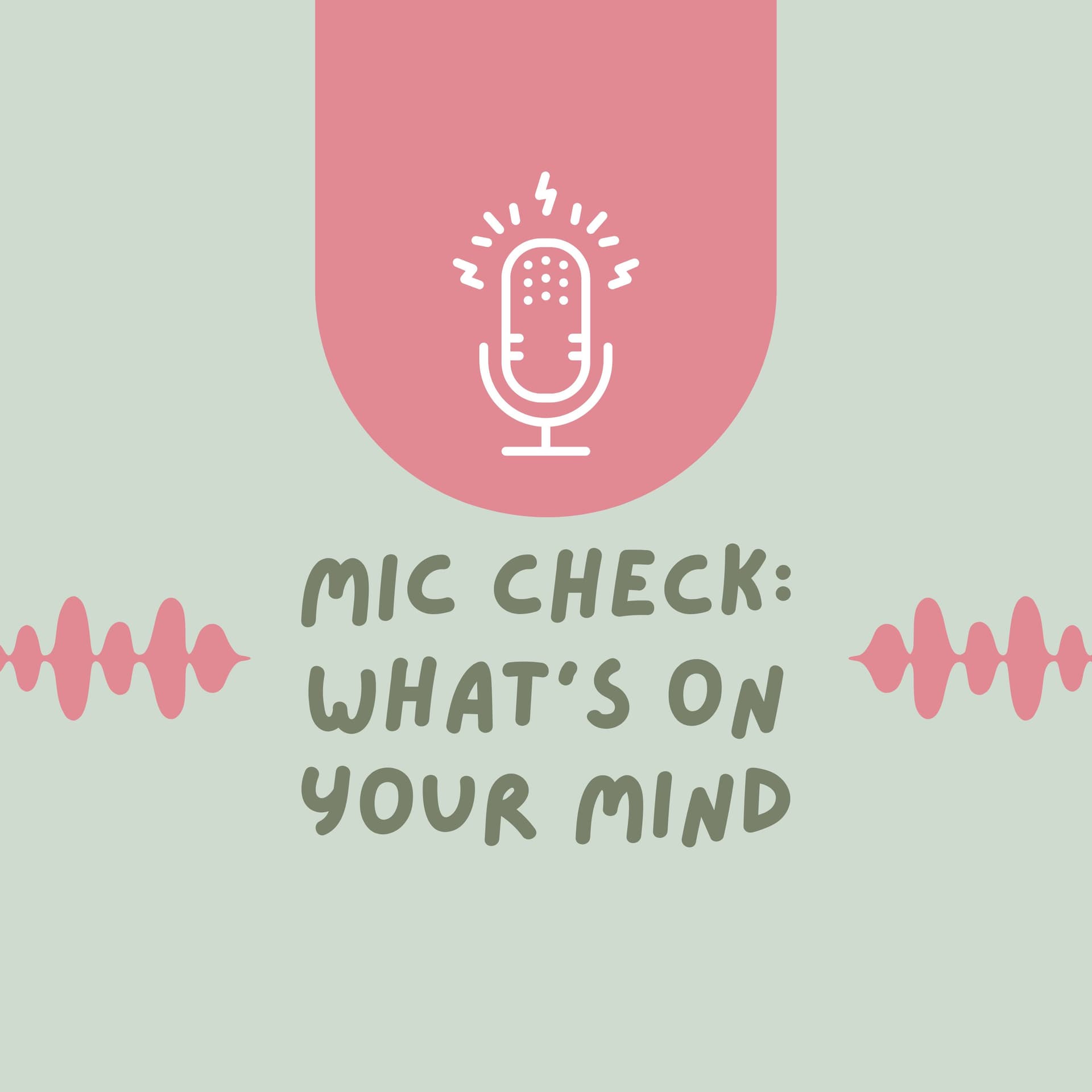 Mic Check: What's On Your Mind? - Podcasts