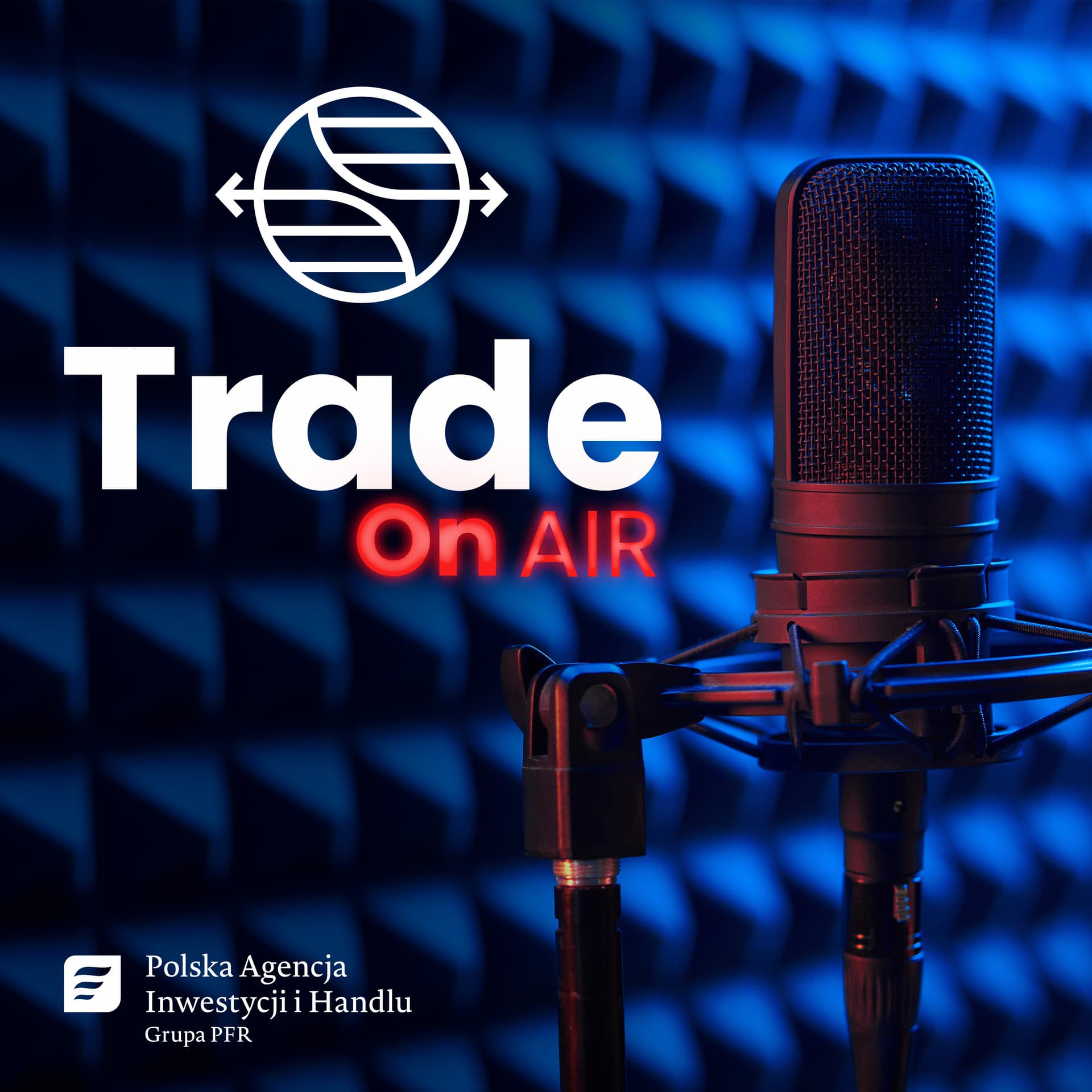Trade ON AIR - rozwiń swój biznes na arenie międzynarodowej - Podcasts
