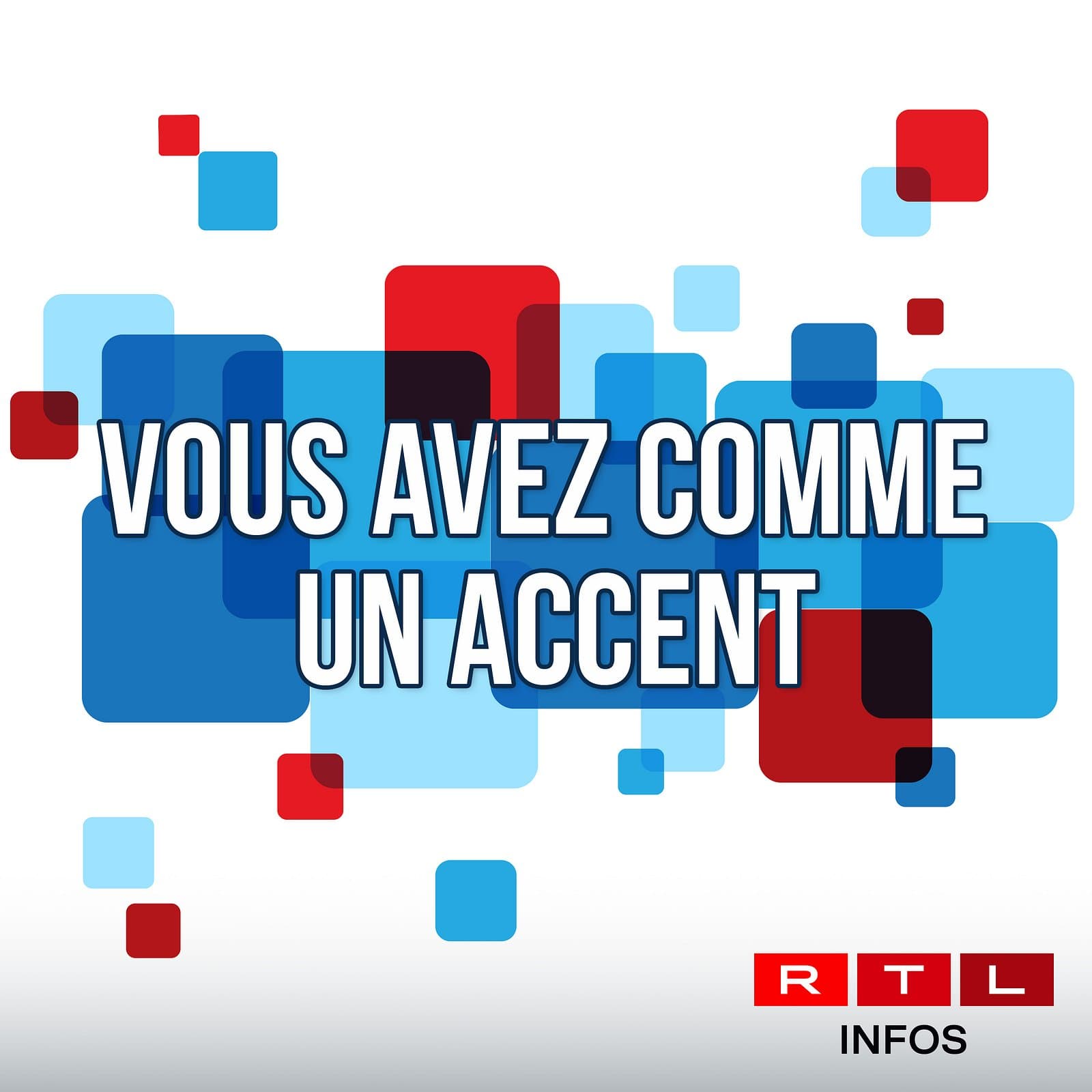 Vous avez comme un accent - Podcasts