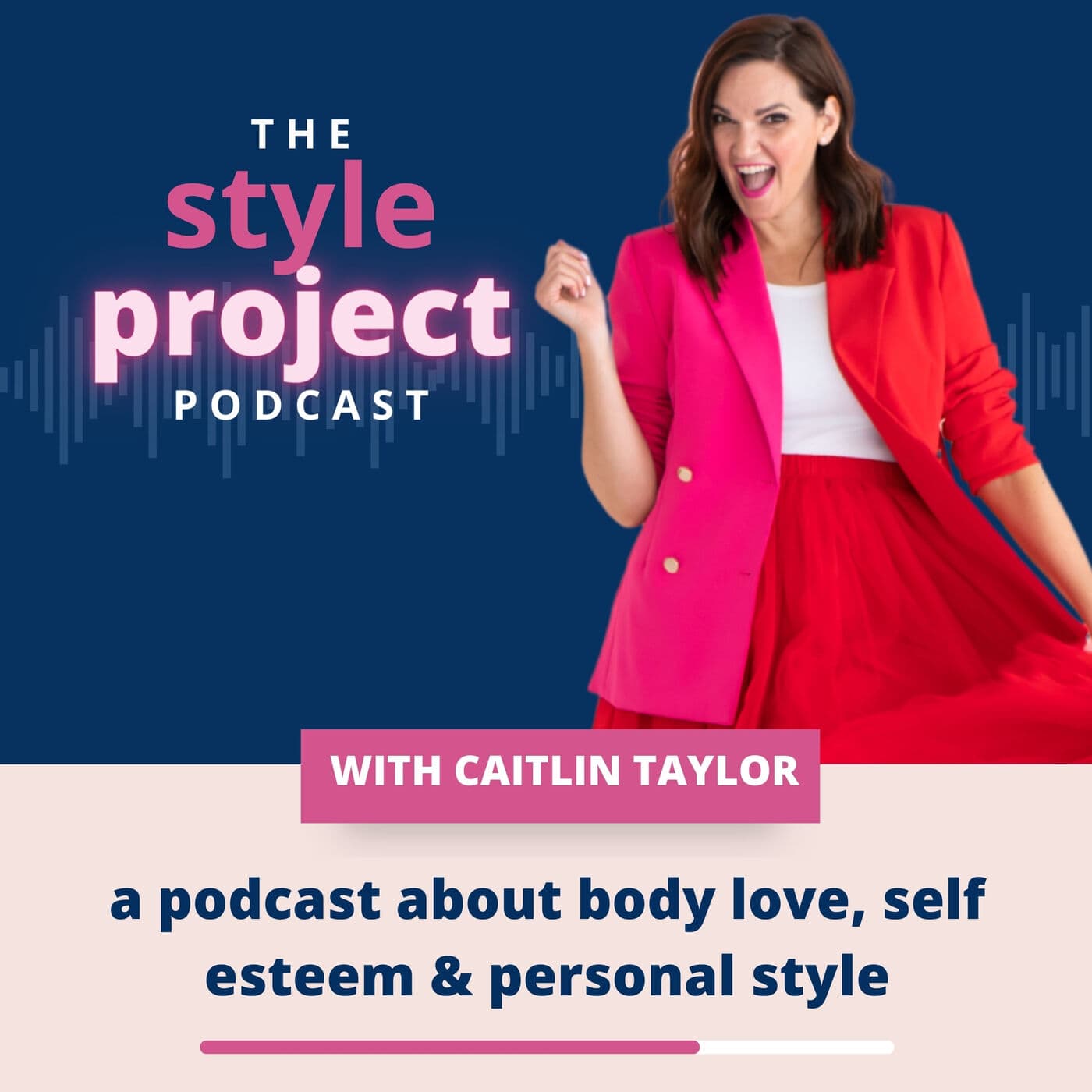 The Style Project: a podcast about body love, self esteem and personal style - Podcast