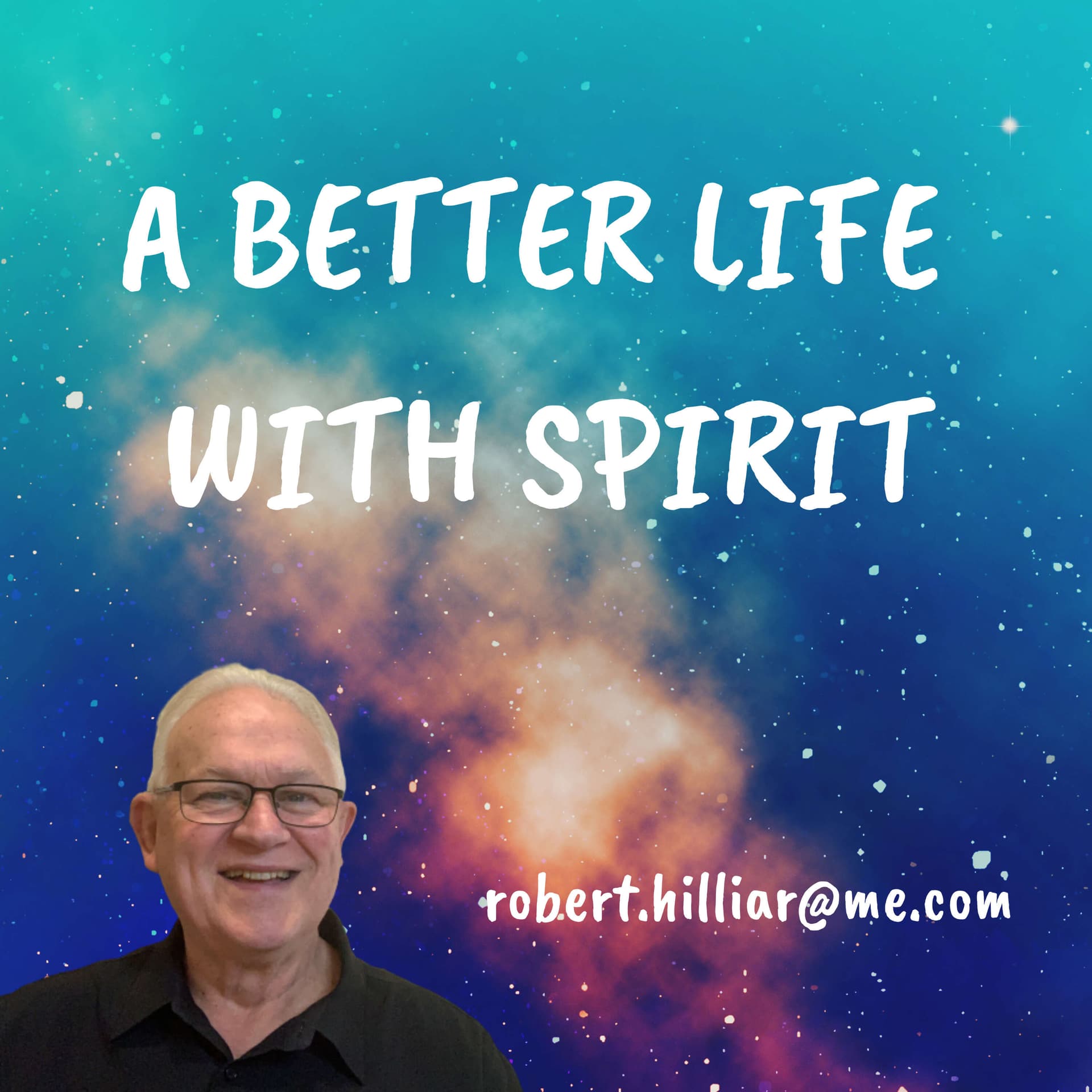 A Better Life With Spirit - ポッドキャスト