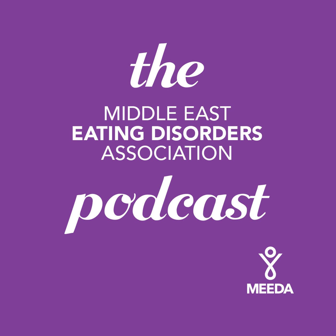 Middle East Eating Disorders Association Podcast - Podcasts