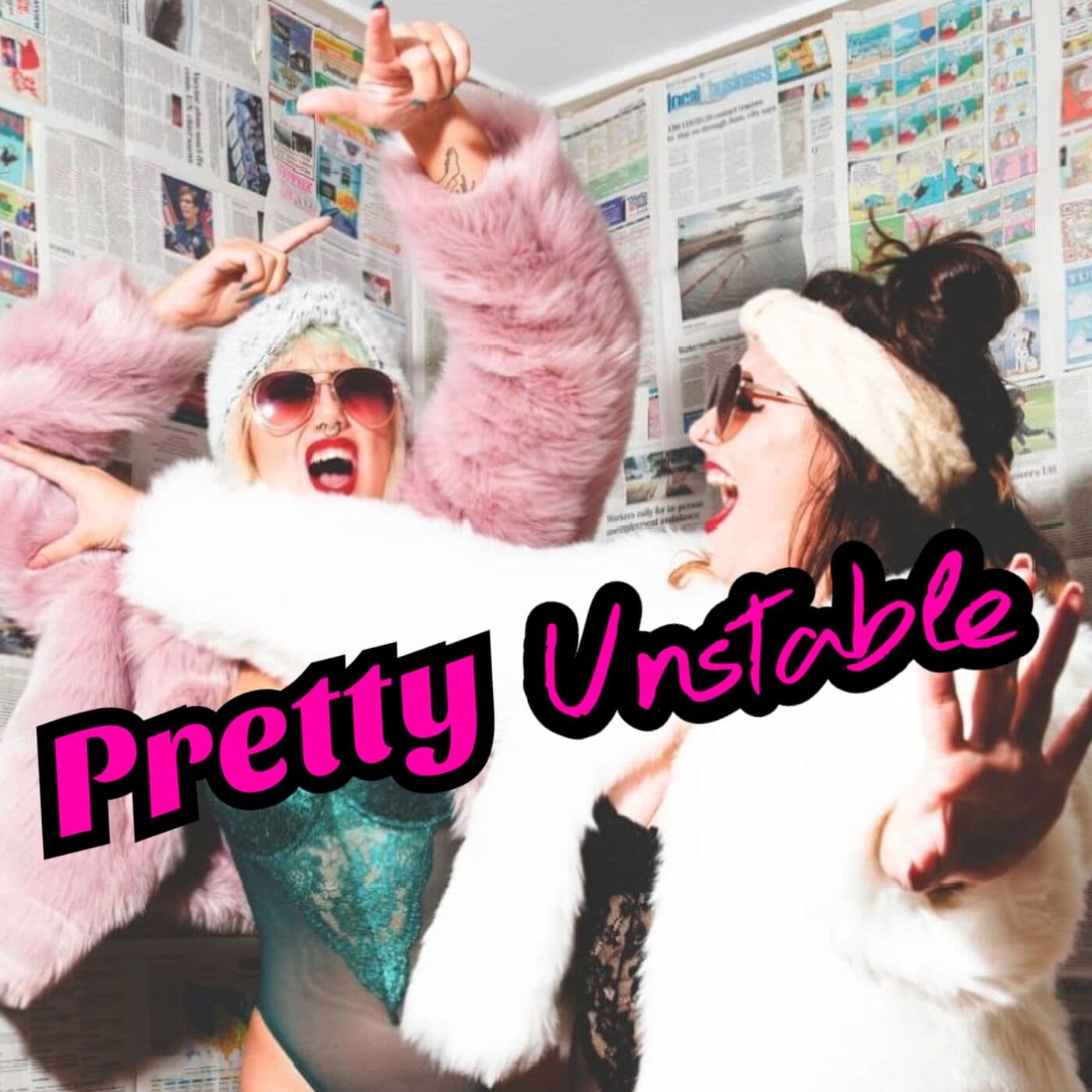 Pretty Unstable - Podcast